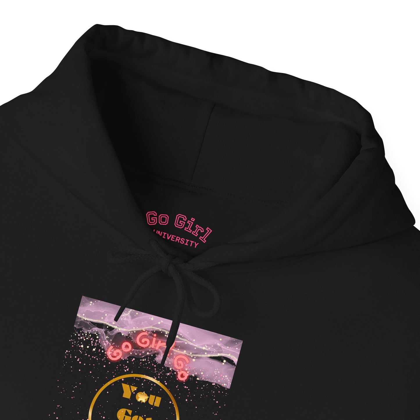 Go Girl University Hoodie — 'You Got This' Motivational Women's Sweatshirt