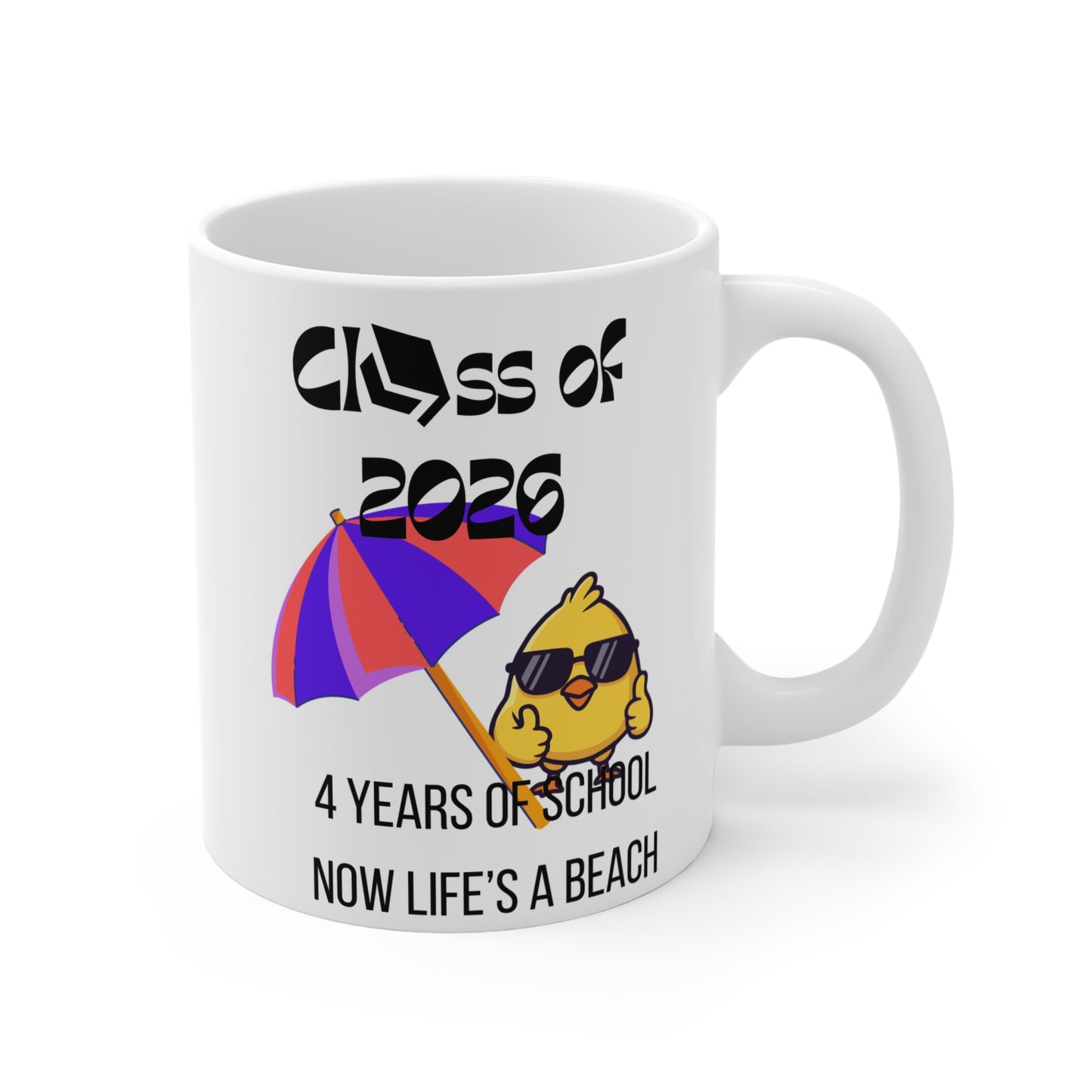 Class of 2026 Graduation Mug — "4 Years of School, Now Life's a Beach"
