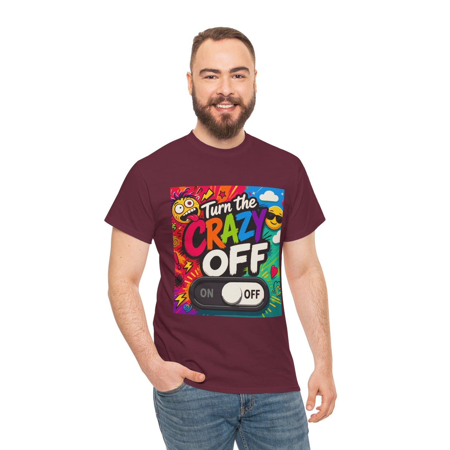 Turn the Crazy Off T-Shirt — Funny Retro Graphic Tee with On/Off Switch