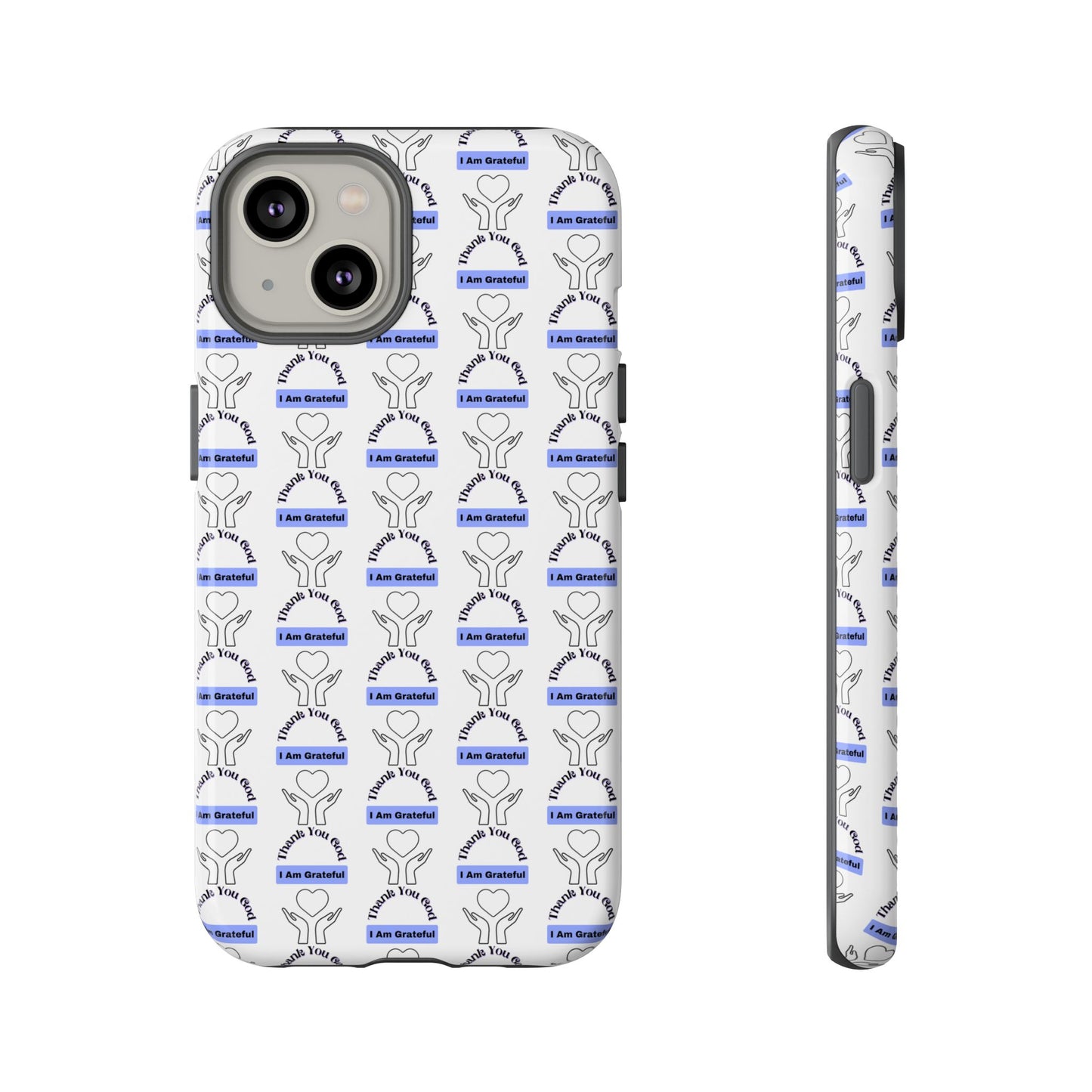 I Am Grateful - Phone Case – Tough, Stylish Protection for Mindful Living