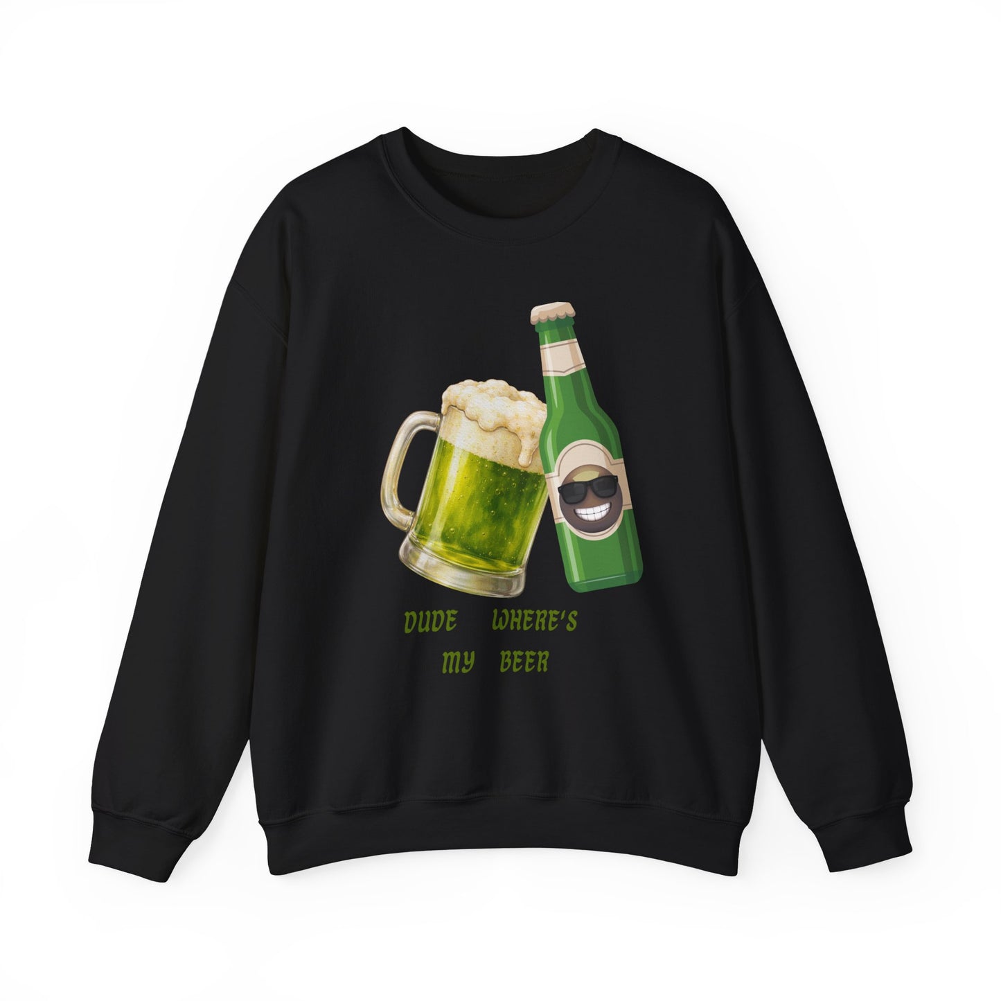 Crewneck Sweatshirt — "Dude Where's My Beer" Green Beer St. Patrick's Day Design