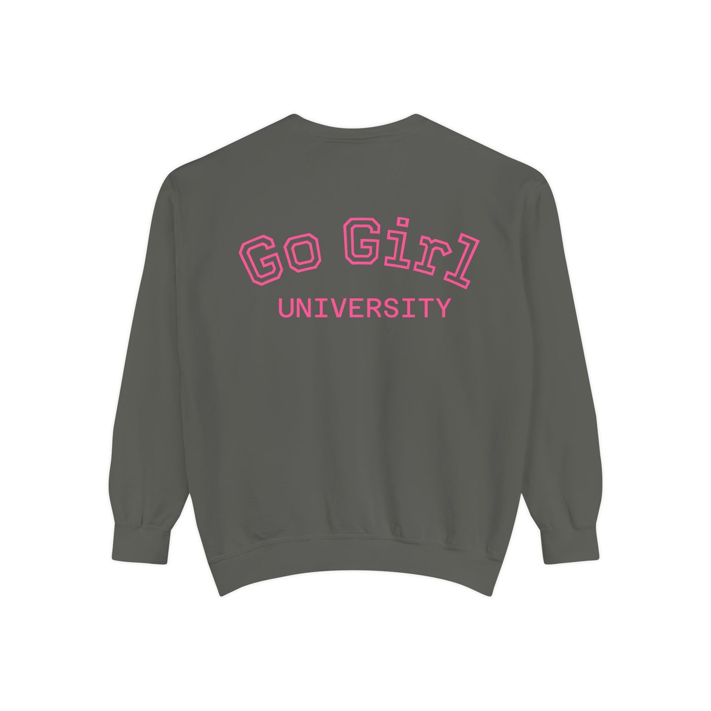 Go Girl Sweatshirt — 'You Got This' Motivational College Crewneck Sweatshirt