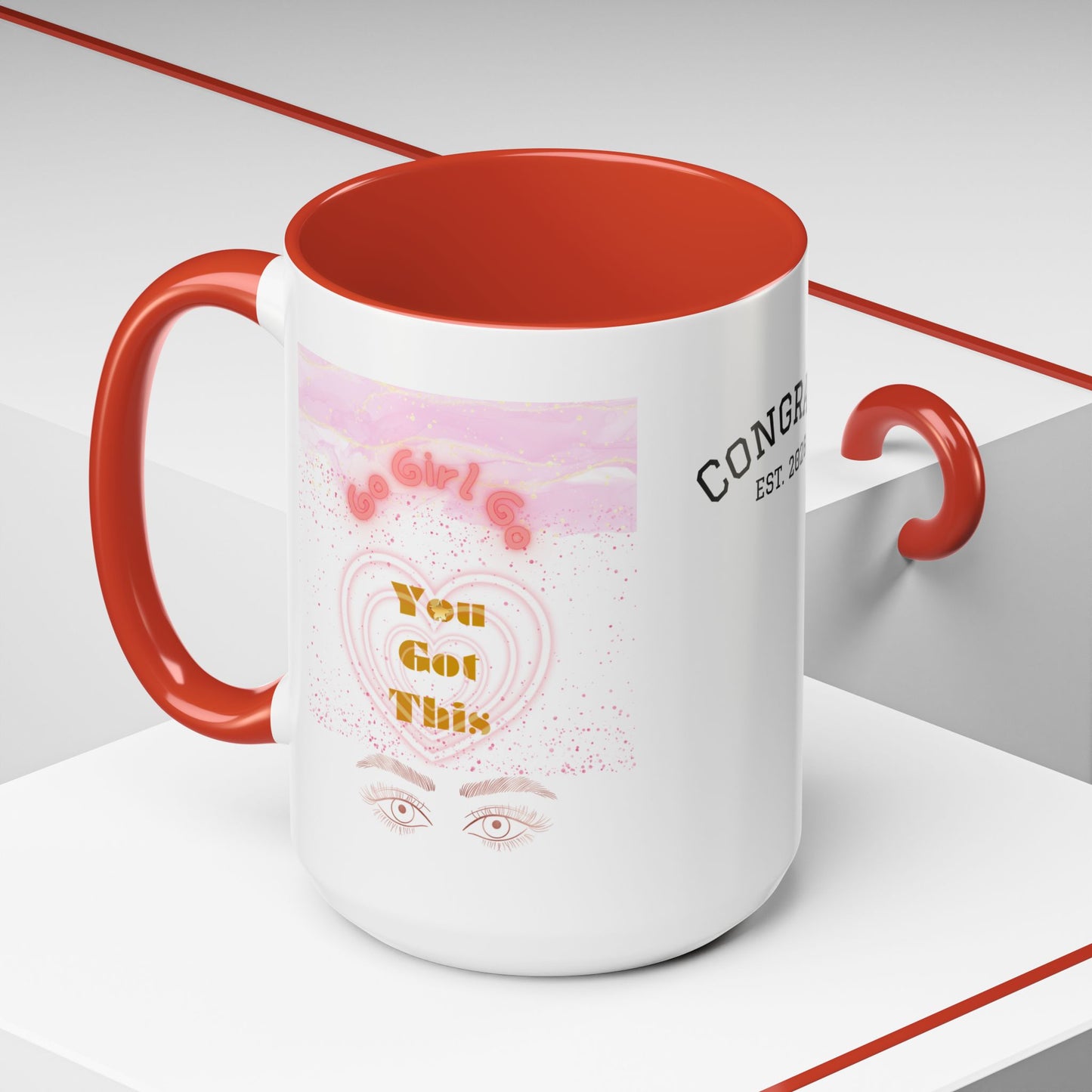 “Go Girl Go - You Got This” Motivational-Congrats Est. 2026 Accent Coffee Mug