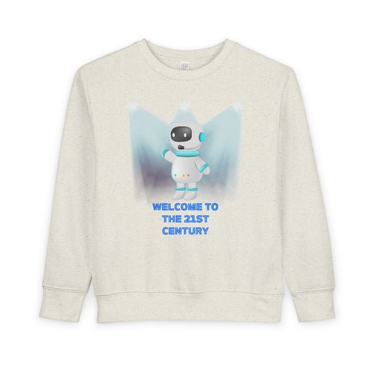 Toddler Sweatshirt - Cute Robot "Welcome to the 21st Century" Kids Crewneck