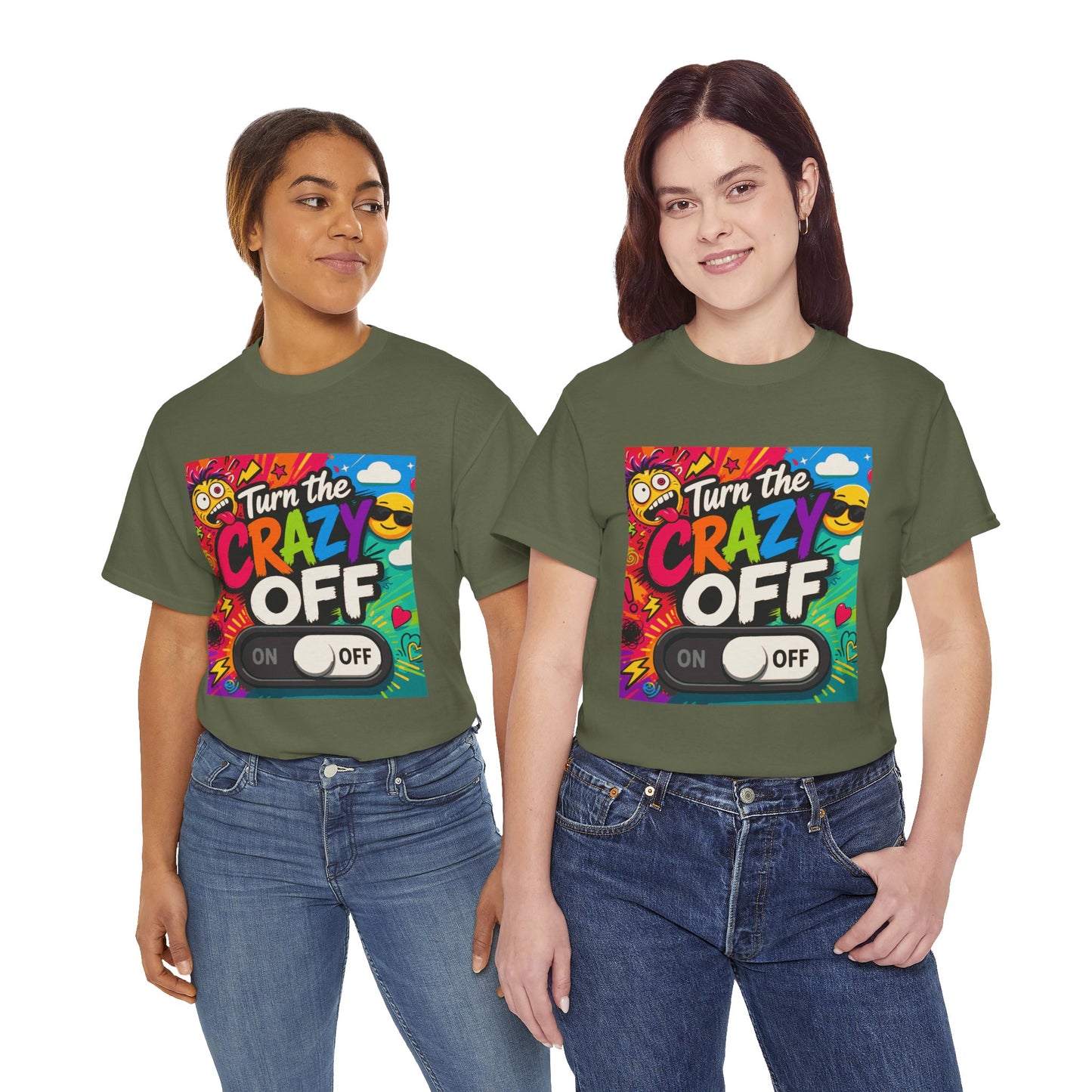 Turn the Crazy Off T-Shirt — Funny Retro Graphic Tee with On/Off Switch