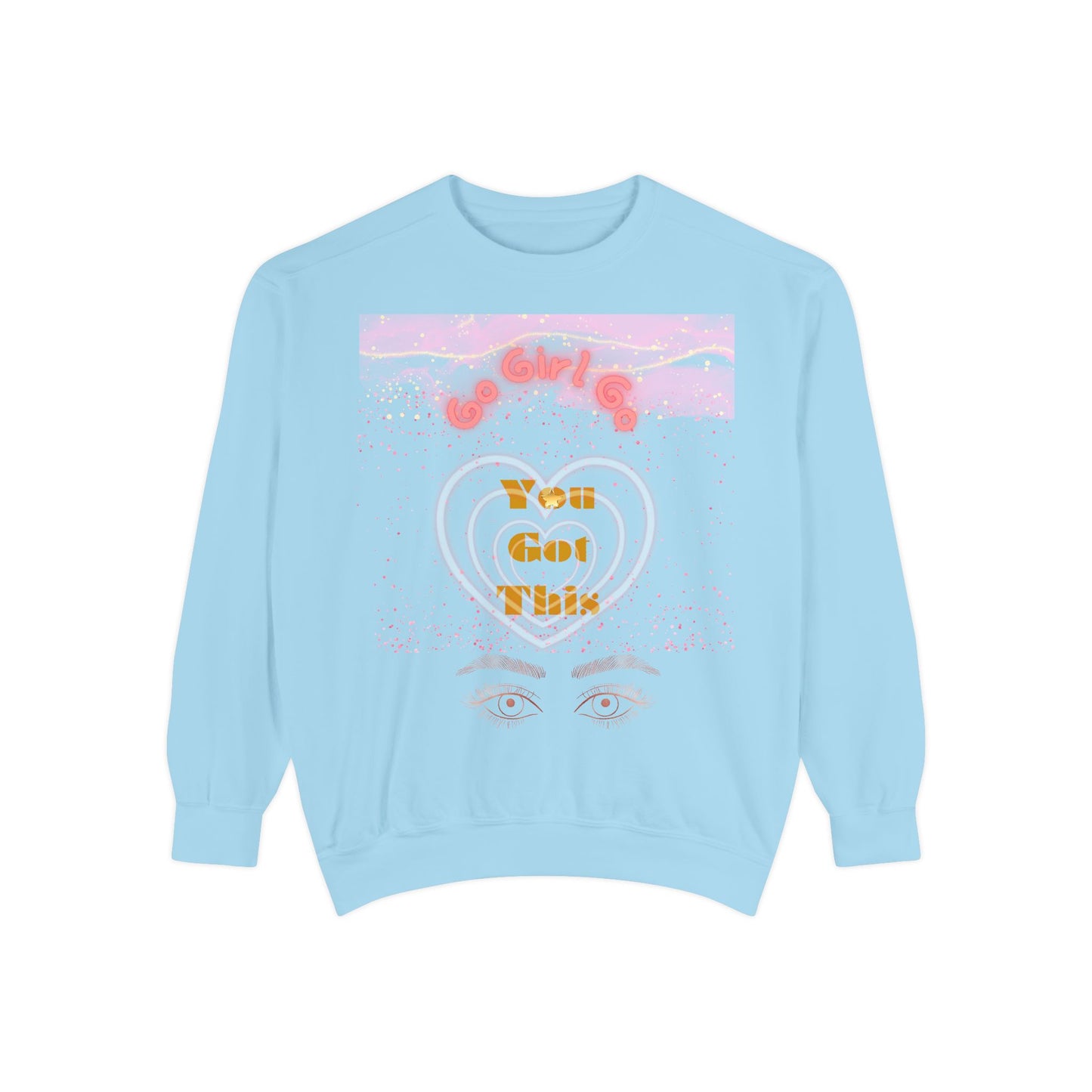 Go Girl Sweatshirt — 'You Got This' Motivational College Crewneck Sweatshirt