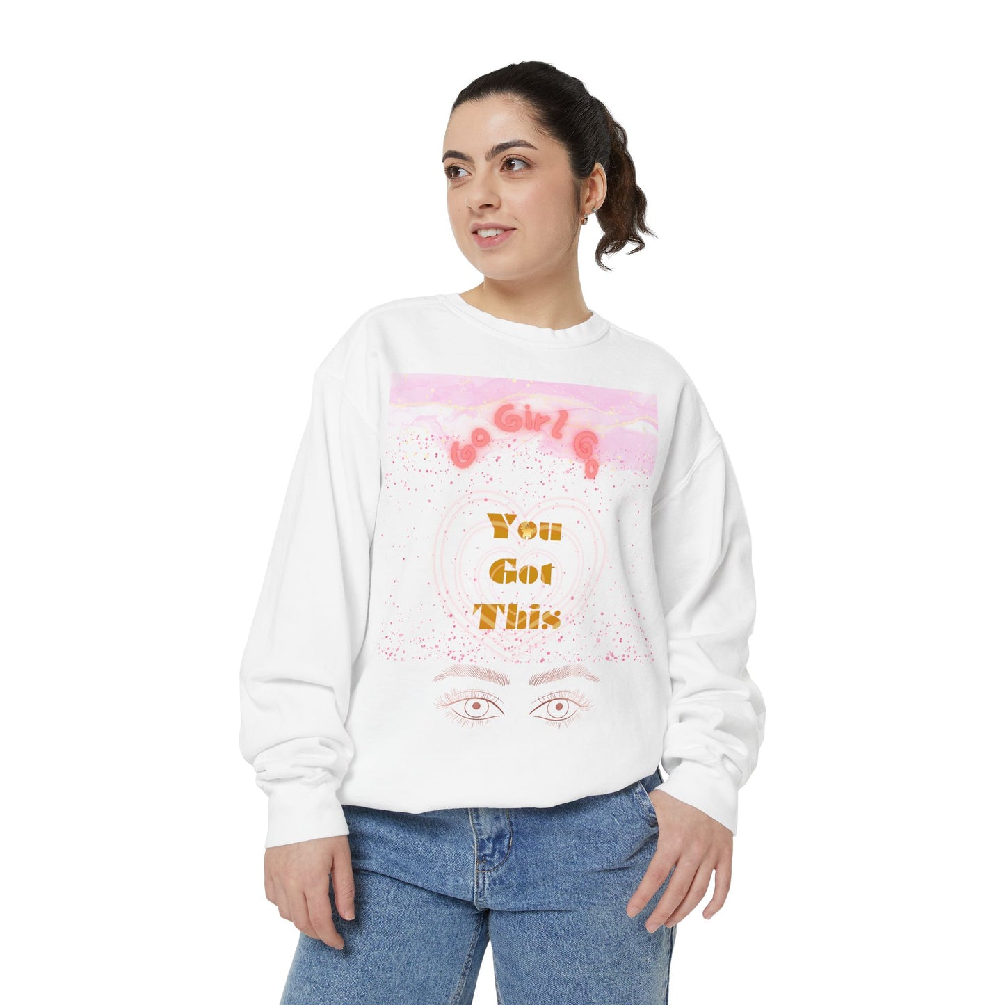Go Girl Sweatshirt — 'You Got This' Motivational College Crewneck Sweatshirt