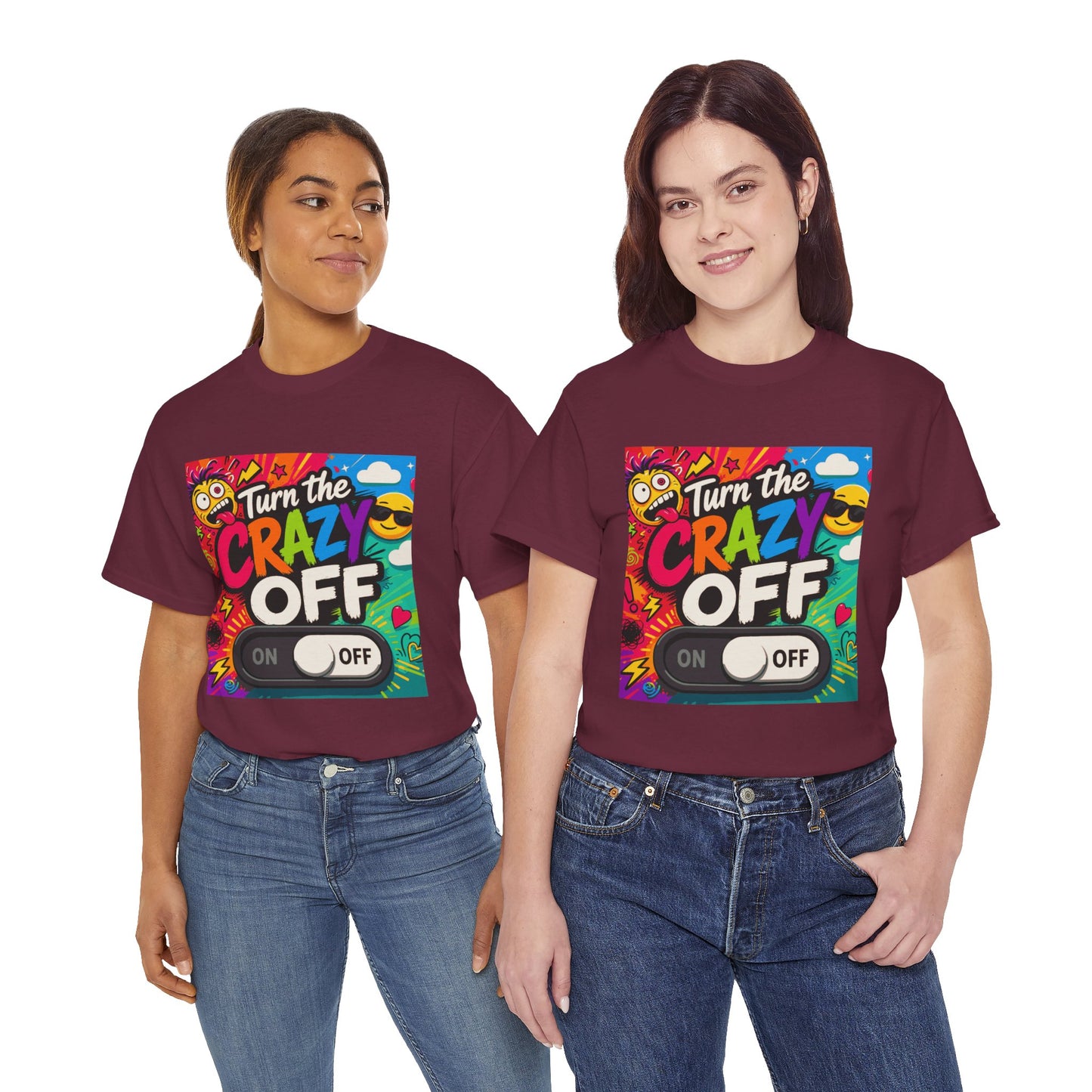 Turn the Crazy Off T-Shirt — Funny Retro Graphic Tee with On/Off Switch
