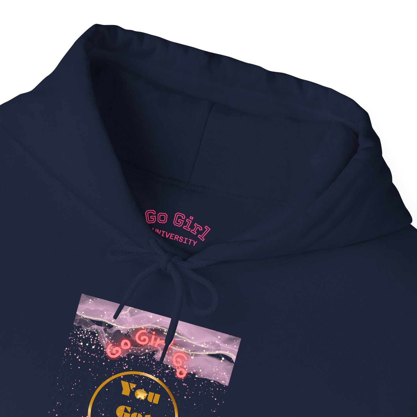 Go Girl University Hoodie — 'You Got This' Motivational Women's Sweatshirt