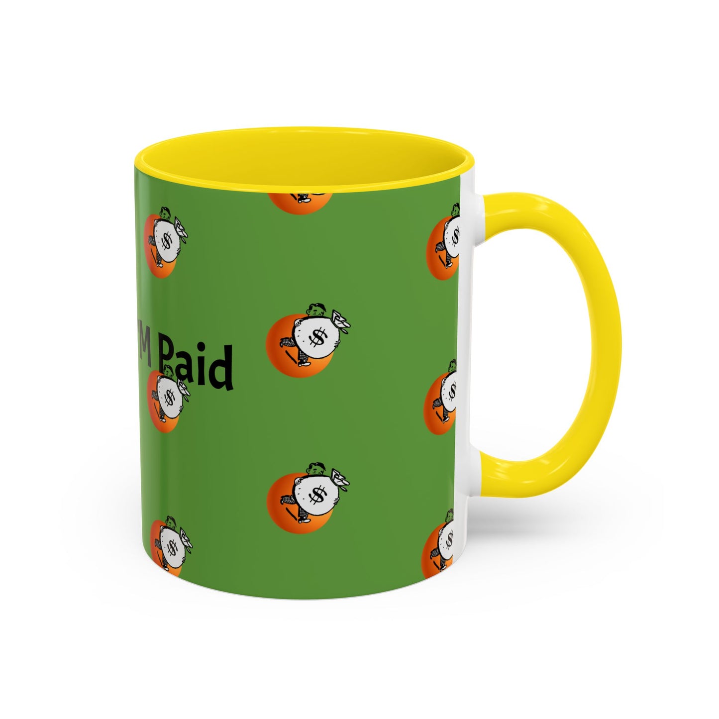 Look Ma I'm Paid, Funny and Humorous Mug; 11 oz and 15 oz Sizes Available;