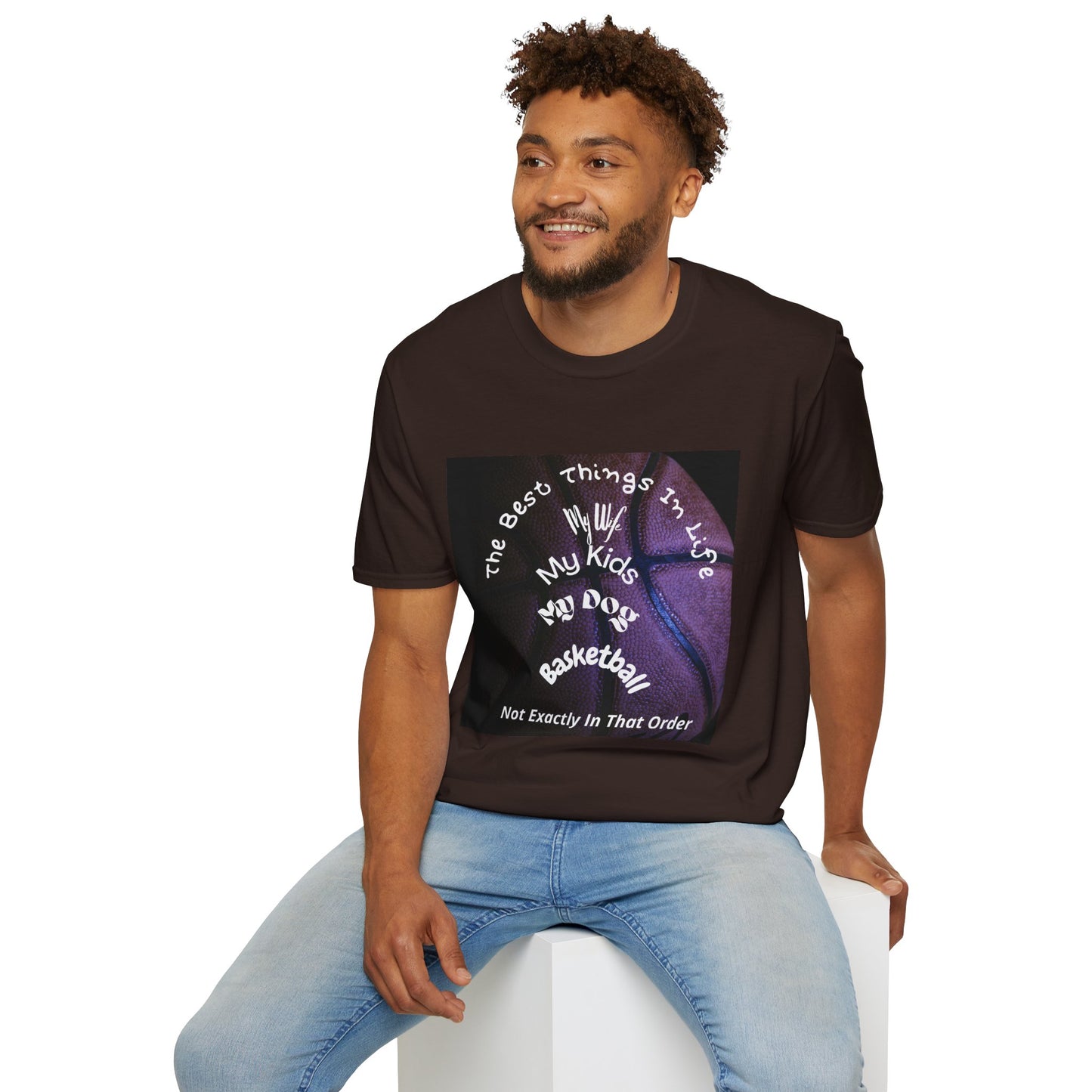 The Best Things In Life — My Wife, My Kids, My Dog, Basketball T-Shirt