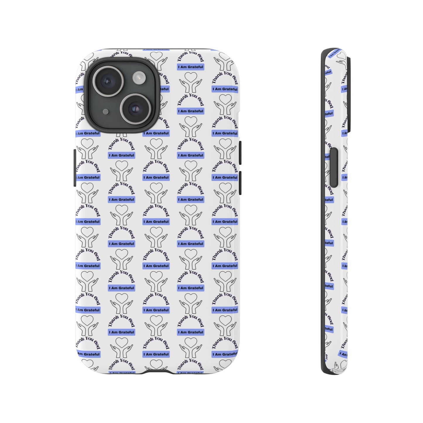 I Am Grateful - Phone Case – Tough, Stylish Protection for Mindful Living