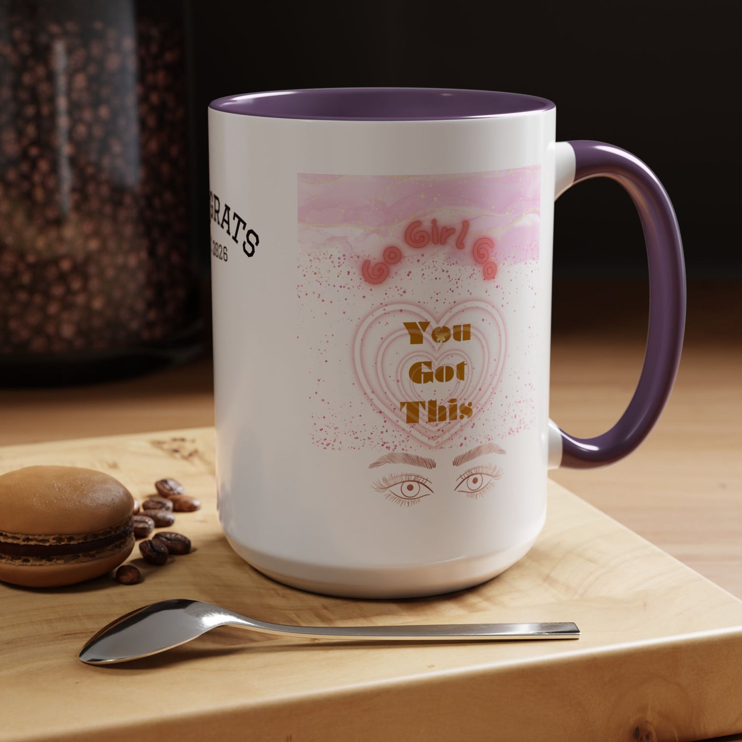 “Go Girl Go - You Got This” Motivational-Congrats Est. 2026 Accent Coffee Mug