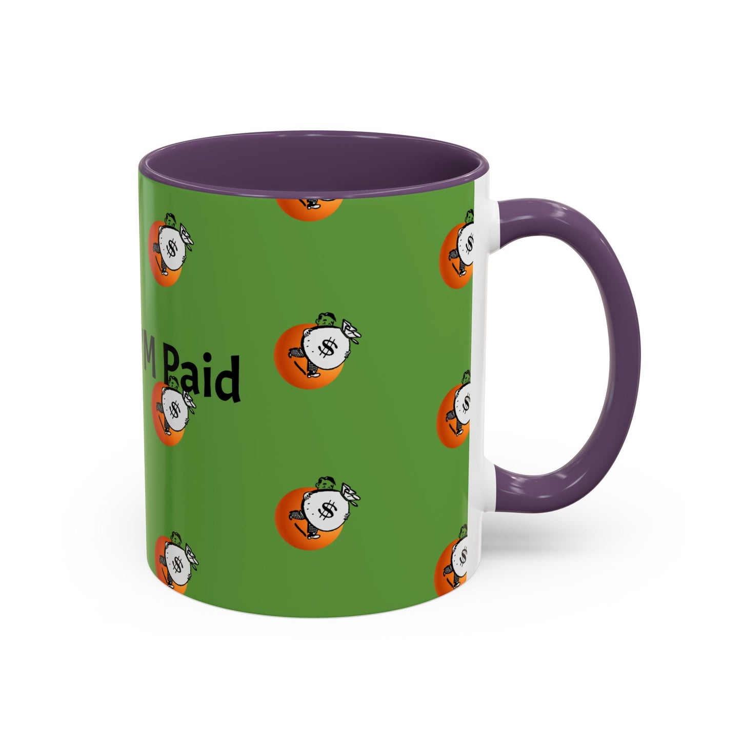Look Ma I'm Paid, Funny and Humorous Mug; 11 oz and 15 oz Sizes Available;