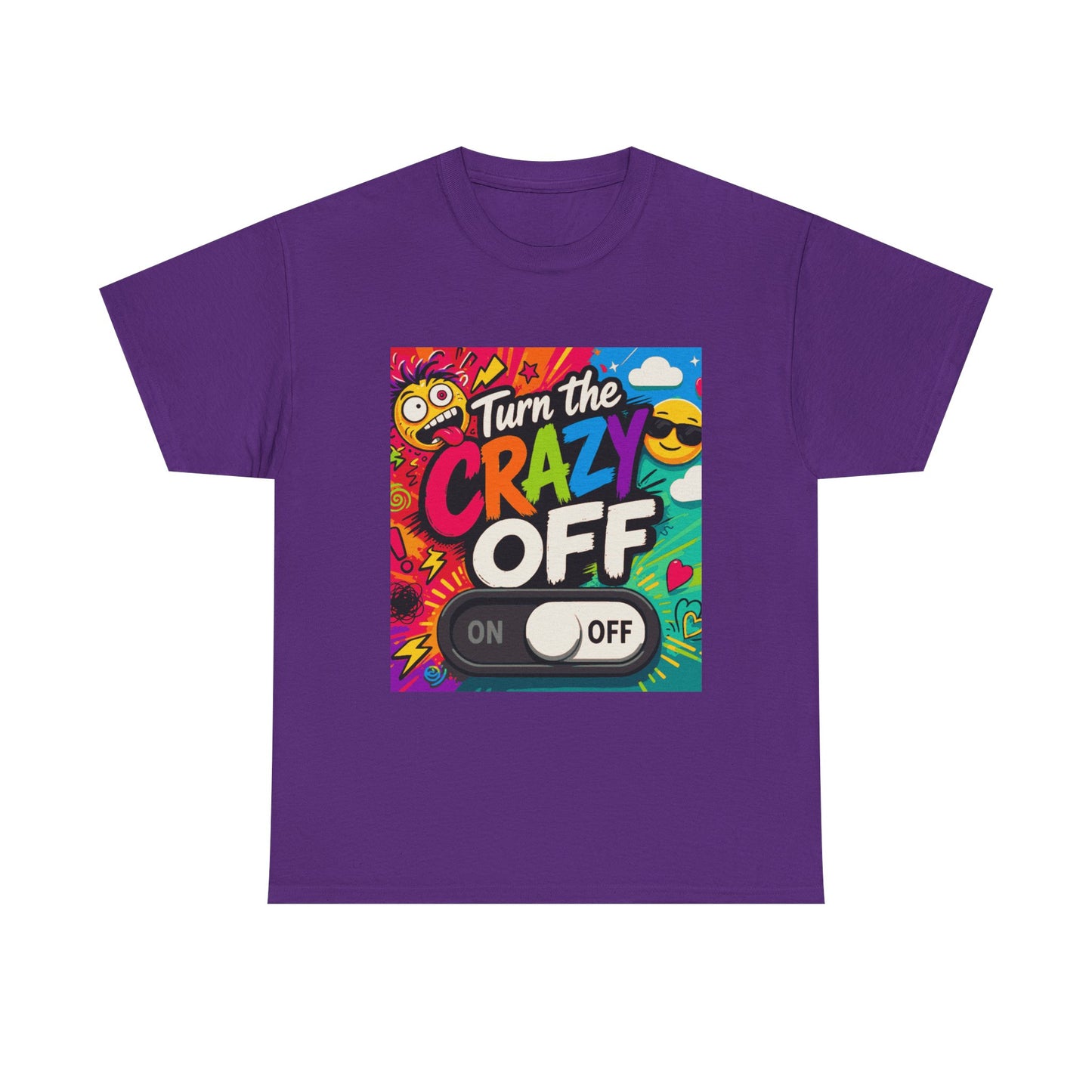Turn the Crazy Off T-Shirt — Funny Retro Graphic Tee with On/Off Switch