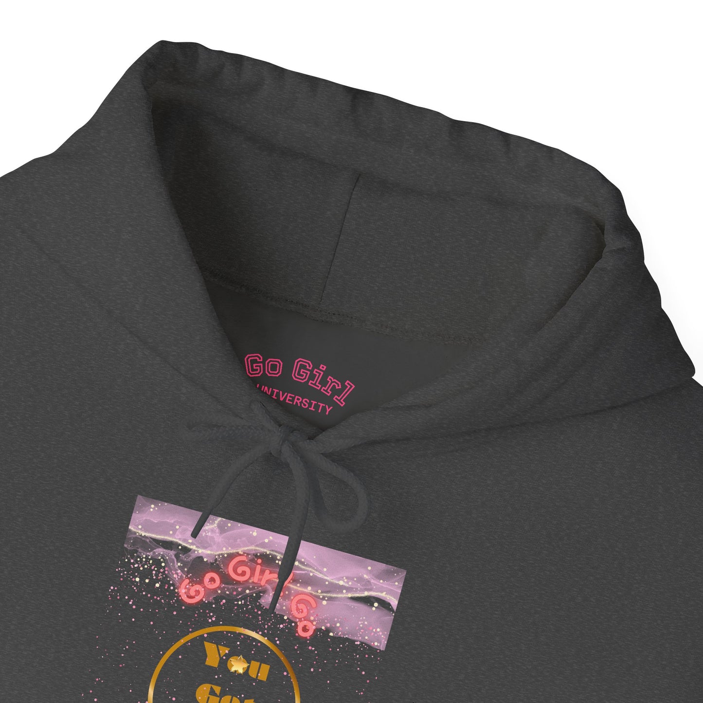 Go Girl University Hoodie — 'You Got This' Motivational Women's Sweatshirt