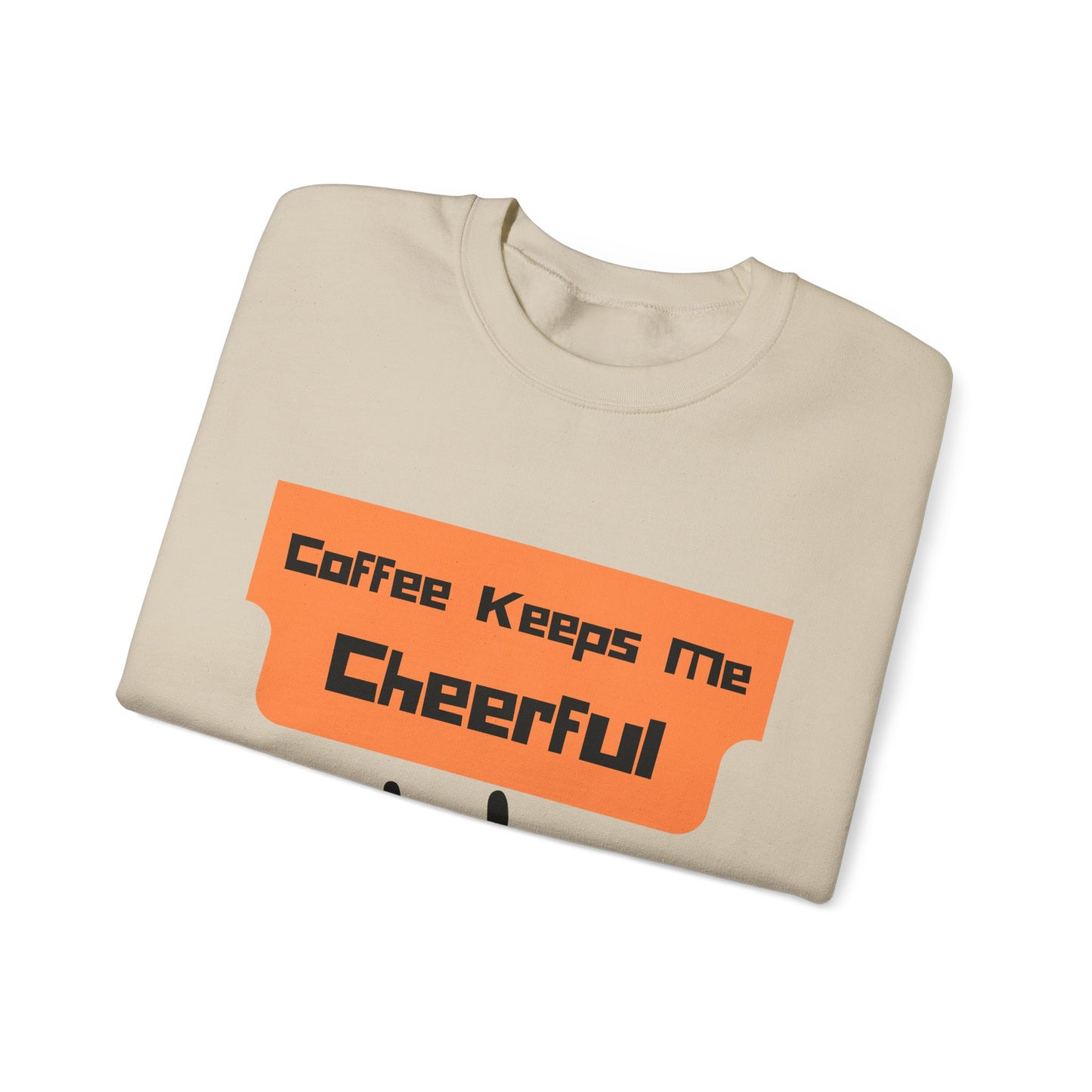 Cheerful Coffee Sweatshirt — "Coffee Keeps Me Cheerful" Smiley Crewneck