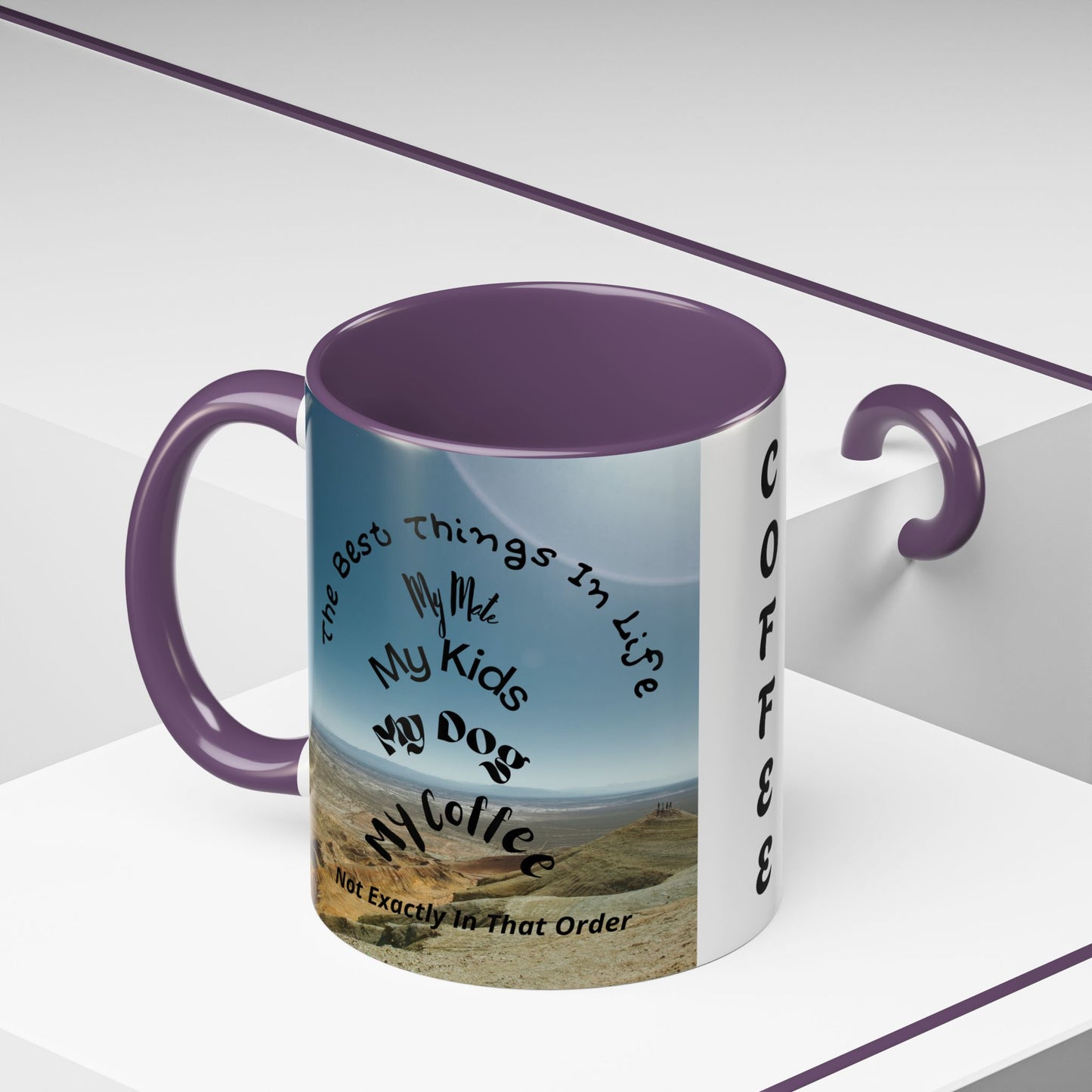 Coffee Mug — “The Best Things in Life: My Mate, My Kids, My Dog, My Coffee” Accent Ceramic Mug