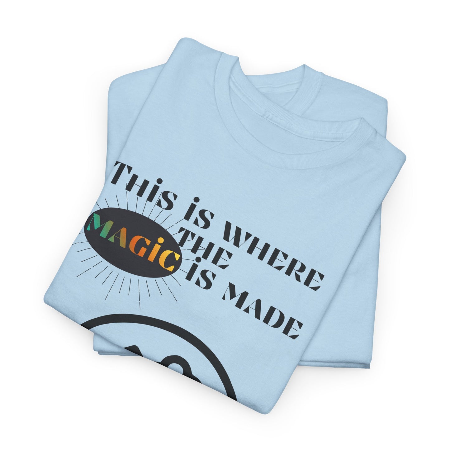 Brain + Gear Tee — "This Is Where the Magic Is Made" Creative Mind T-Shirt