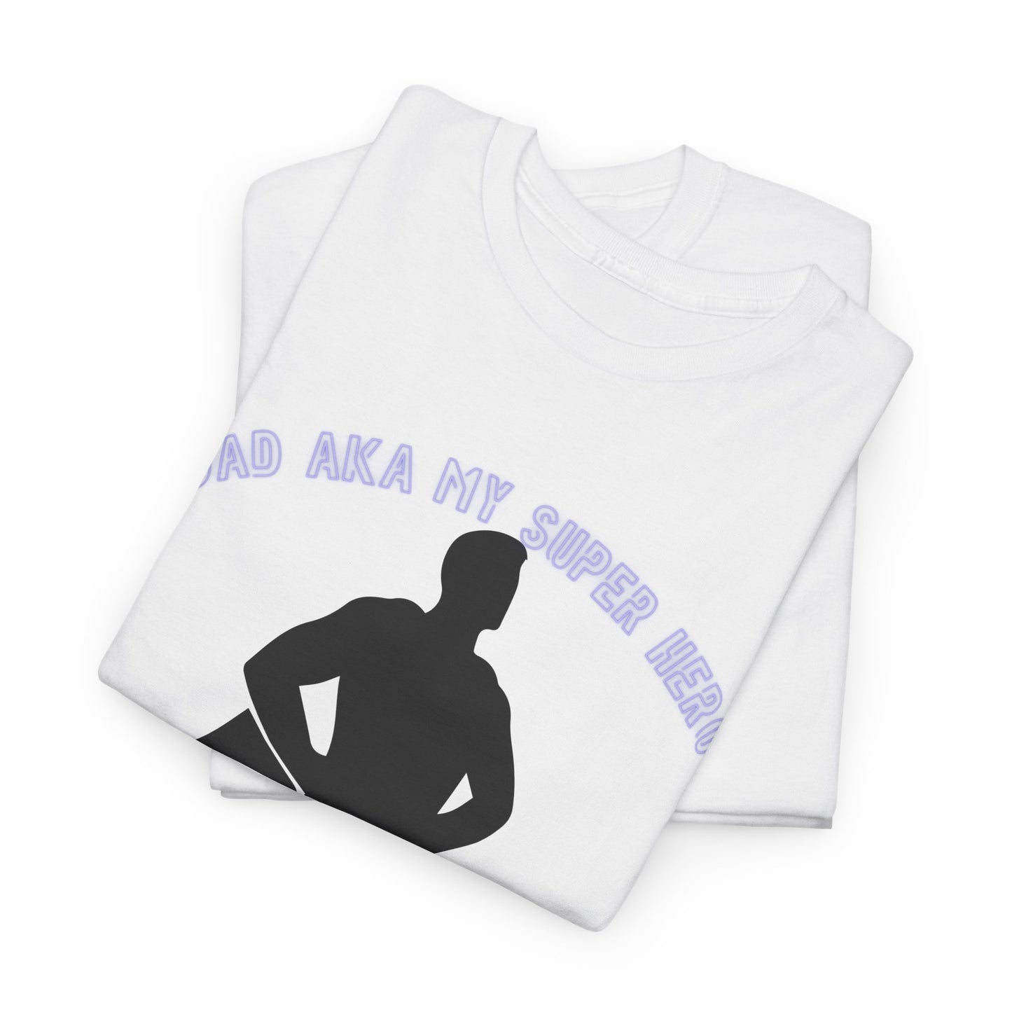 Superhero Dad T‑Shirt – “Dad Aka My Super Hero” Graphic Tee
