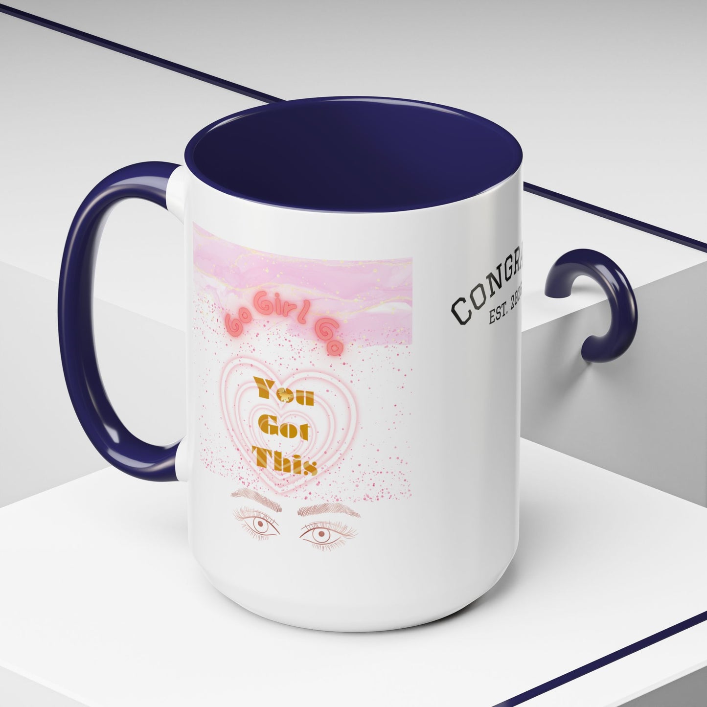 “Go Girl Go - You Got This” Motivational-Congrats Est. 2026 Accent Coffee Mug