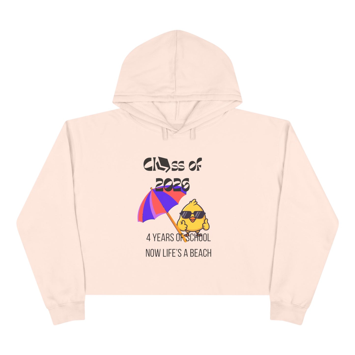 Class of 2026 Crop Hoodie – 'Now Life's a Beach' Graduation Pullover