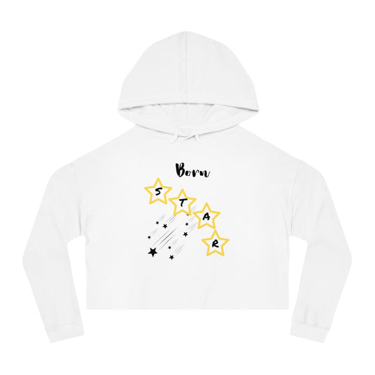 'Born Star' - Women’s Cropped Hoodie - Stylish & Comfortable Sweatshirt for Celebrations