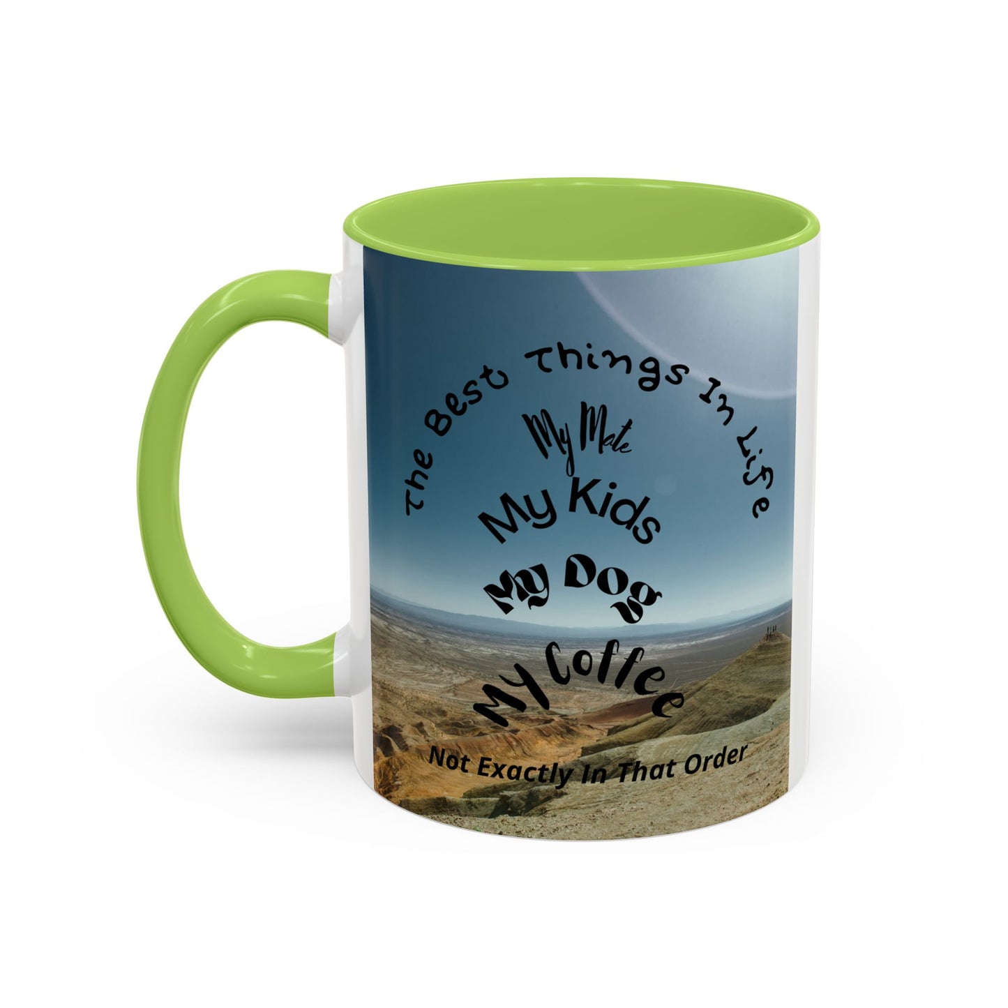 Coffee Mug — “The Best Things in Life: My Mate, My Kids, My Dog, My Coffee” Accent Ceramic Mug