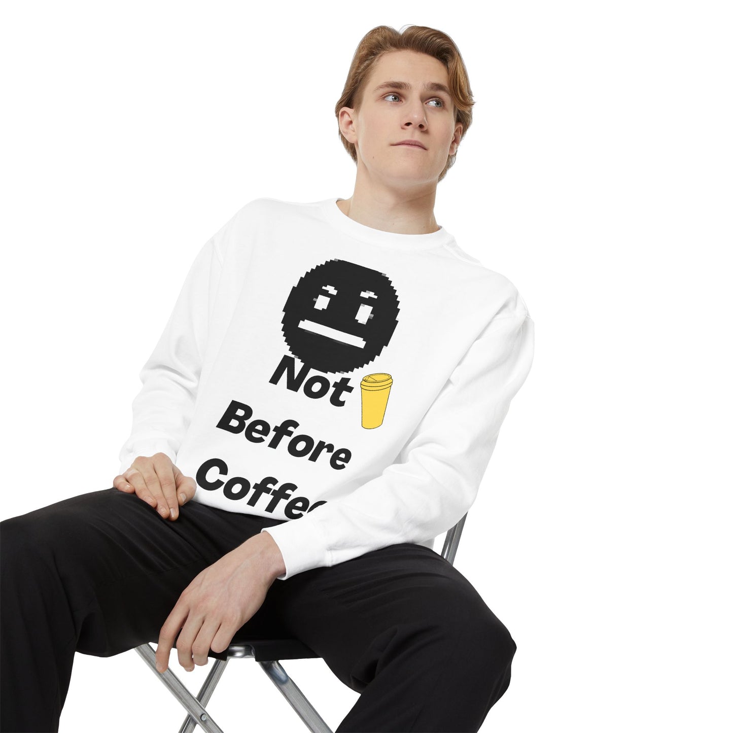Coffee Sweatshirt "Not Before Coffee" - Funny Morning Crewneck