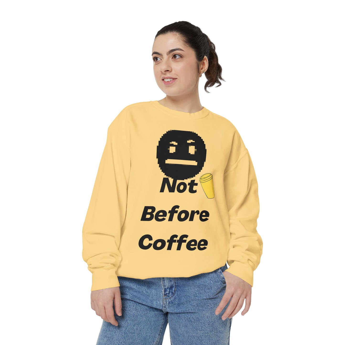 Coffee Sweatshirt "Not Before Coffee" - Funny Morning Crewneck