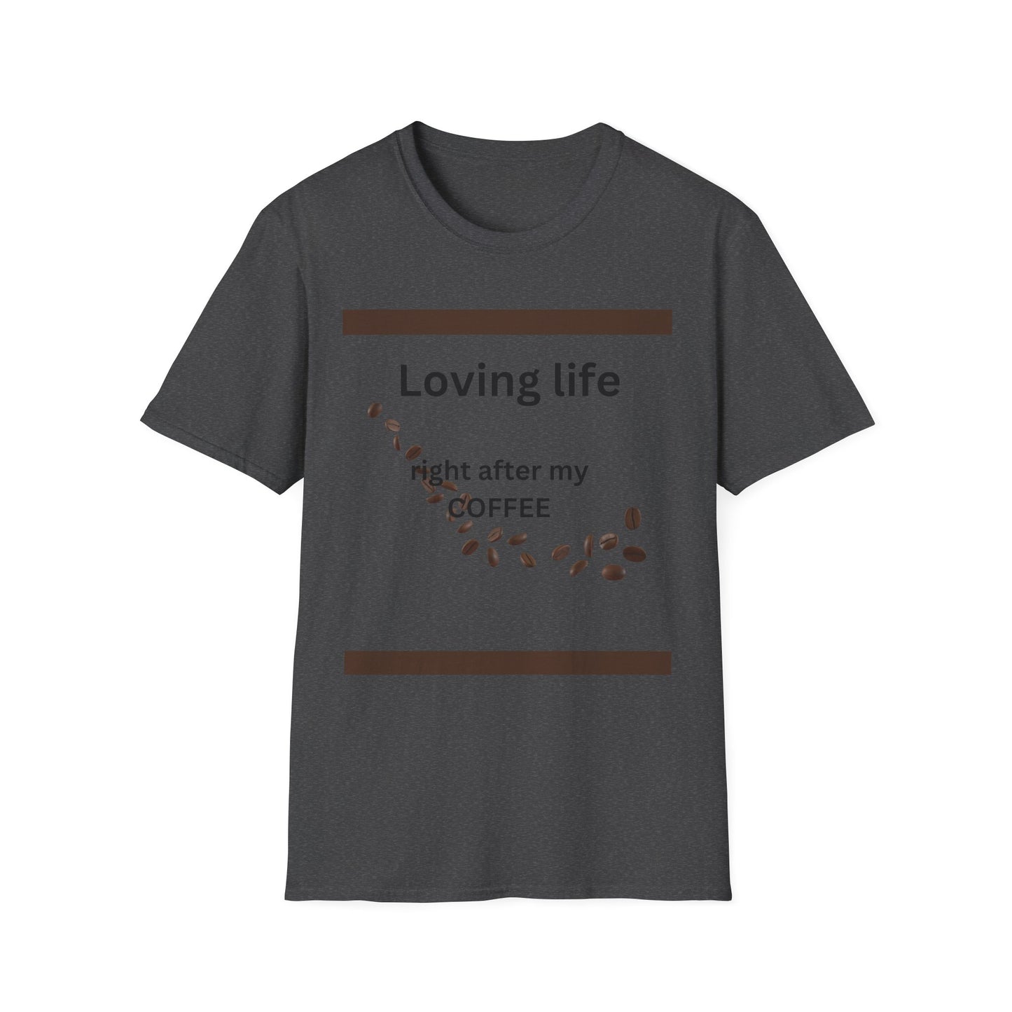 T-Shirt — "Loving life right after my coffee" Coffee Lover Graphic Tee