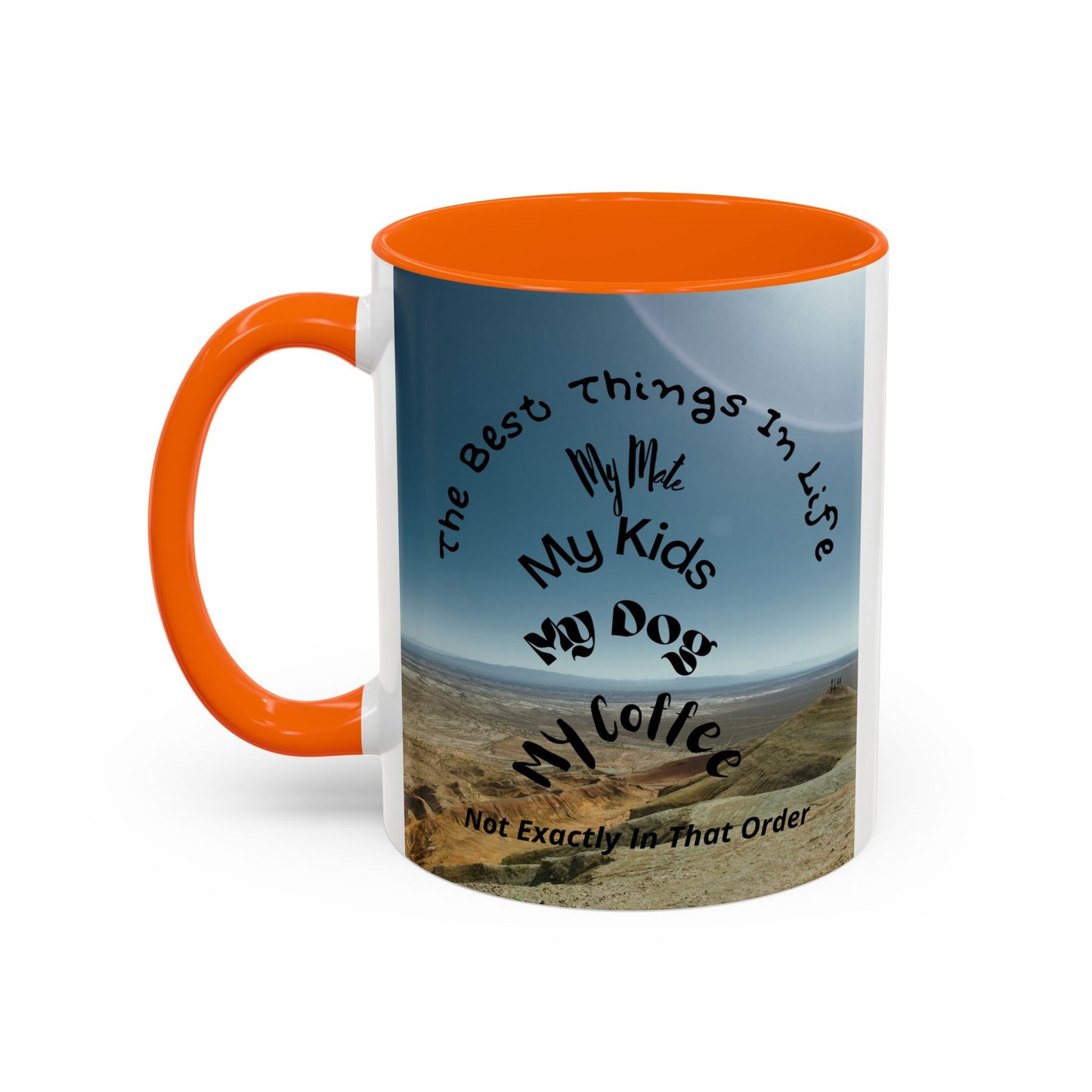 Coffee Mug — “The Best Things in Life: My Mate, My Kids, My Dog, My Coffee” Accent Ceramic Mug