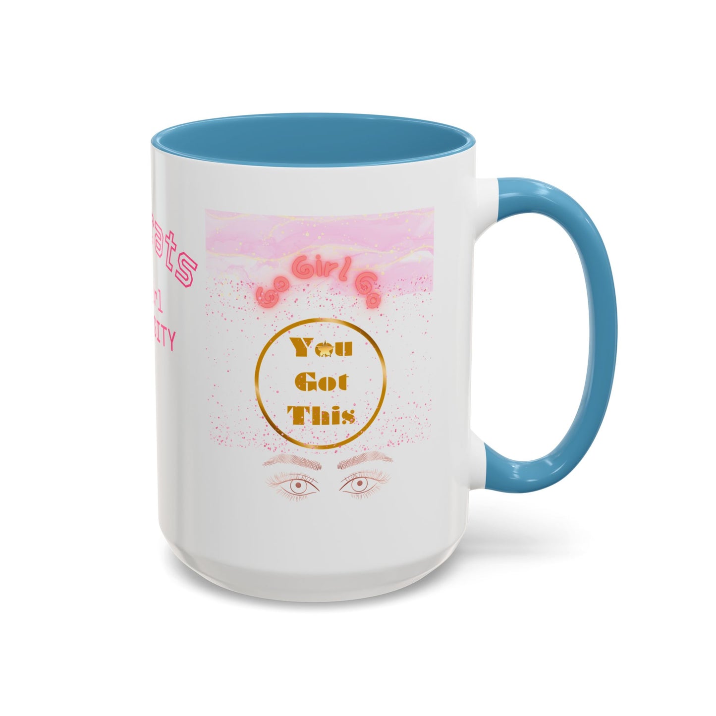 Congrats Go Girl University Accent Coffee Mug — 'You Got This' Women's Celebration Gift