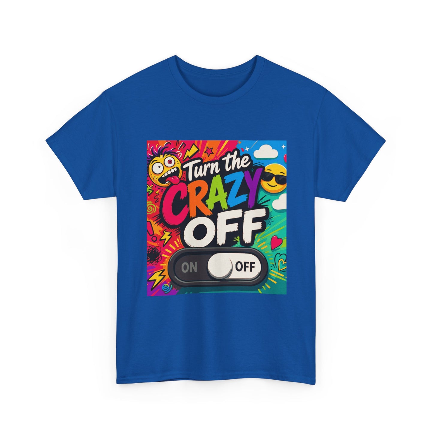 Turn the Crazy Off T-Shirt — Funny Retro Graphic Tee with On/Off Switch