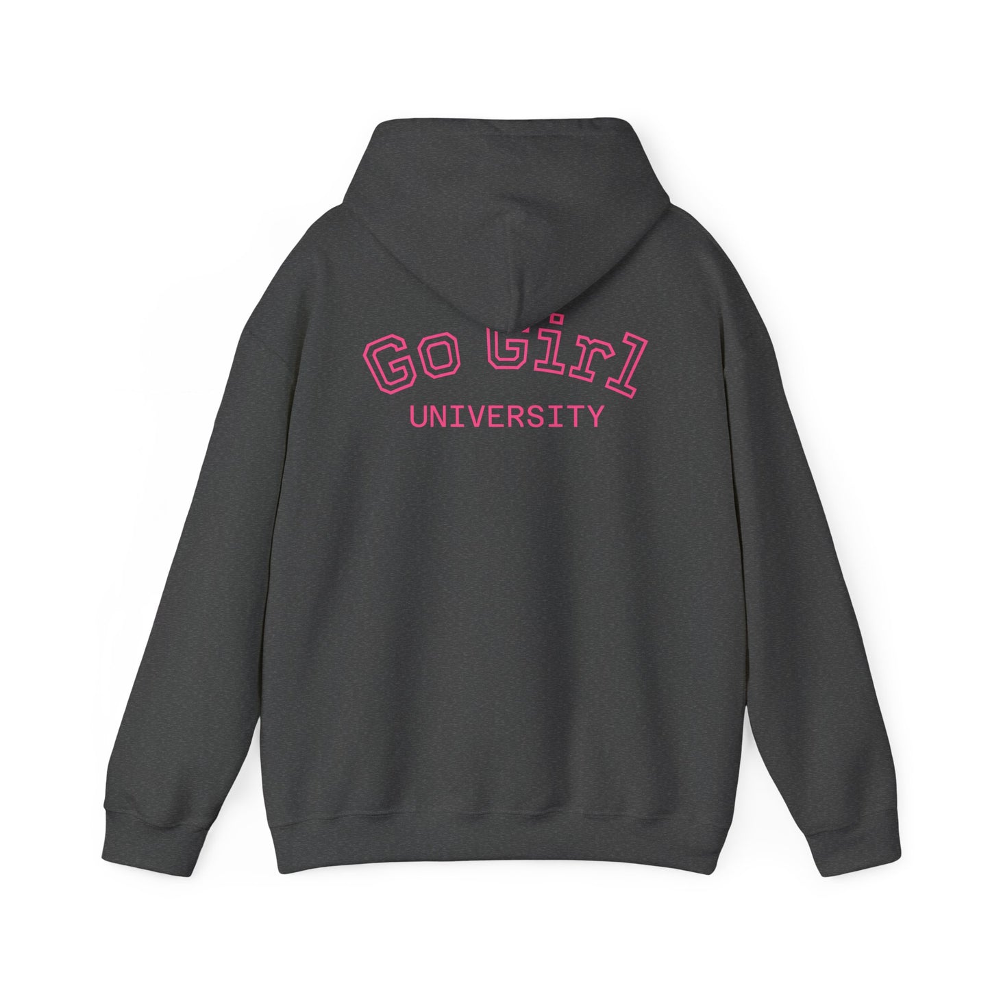 Go Girl University Hoodie — 'You Got This' Motivational Women's Sweatshirt