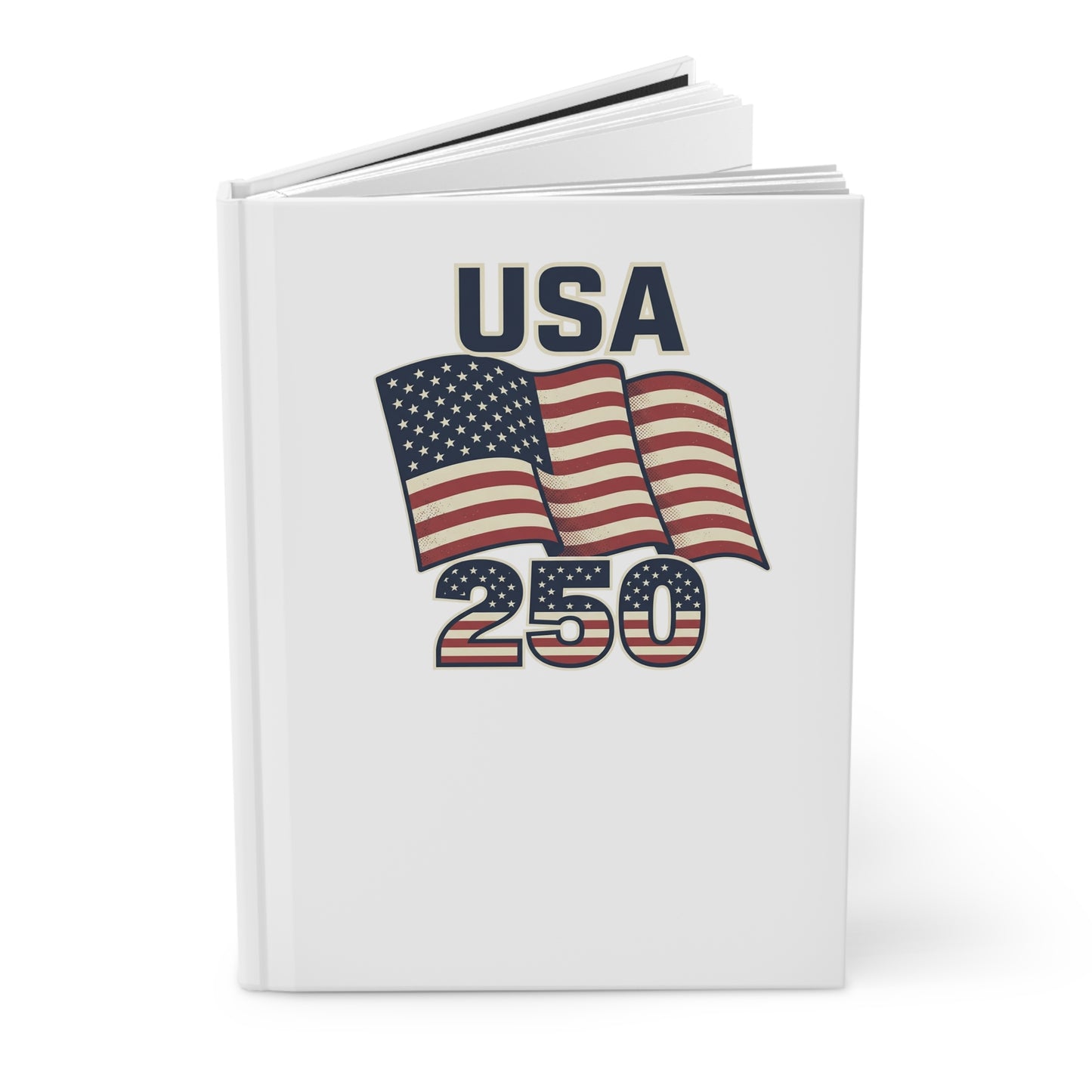 USA 250th Anniversary Hardcover Journal — Patriotic American Flag Notebook for Independence Day & Commemorative Gifts