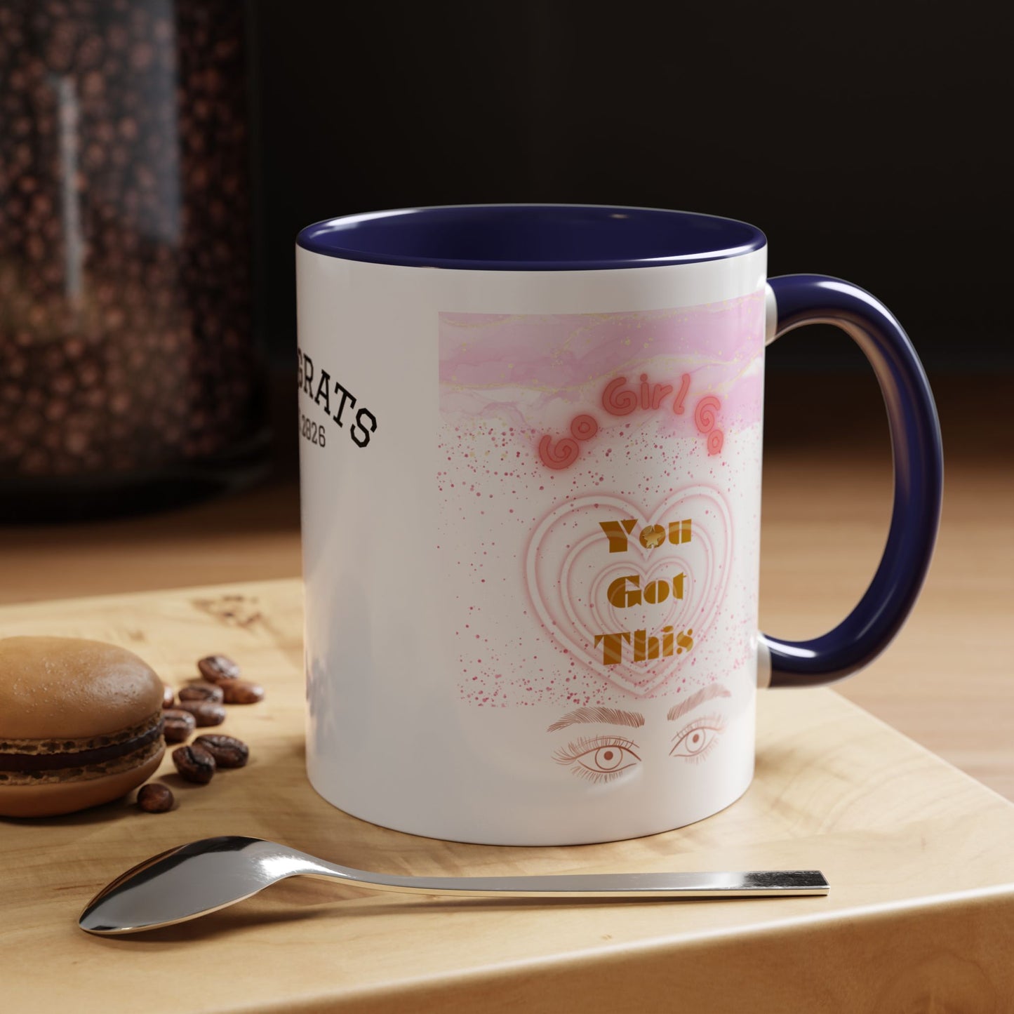 “Go Girl Go - You Got This” Motivational-Congrats Est. 2026 Accent Coffee Mug