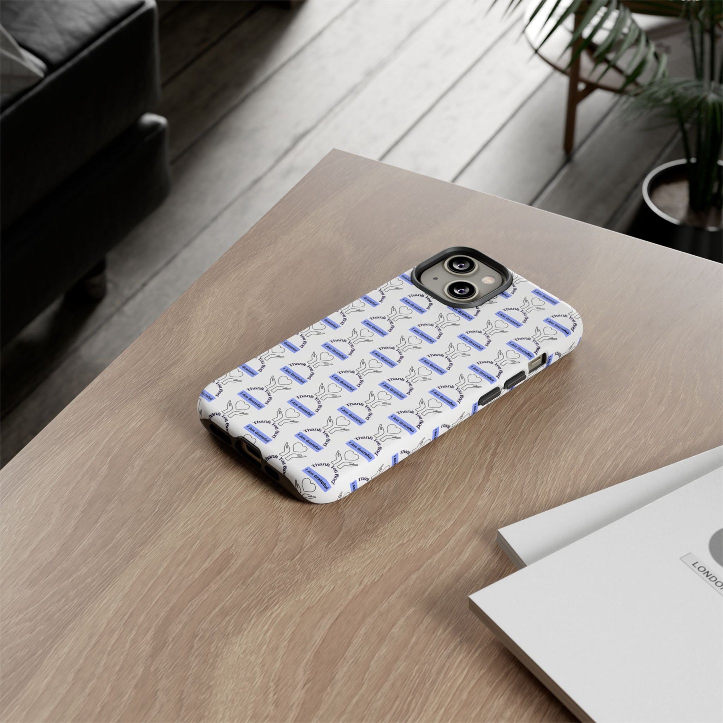 I Am Grateful - Phone Case – Tough, Stylish Protection for Mindful Living