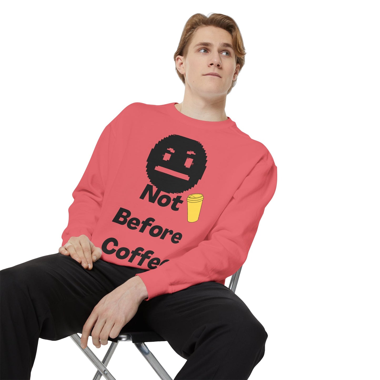 Coffee Sweatshirt "Not Before Coffee" - Funny Morning Crewneck