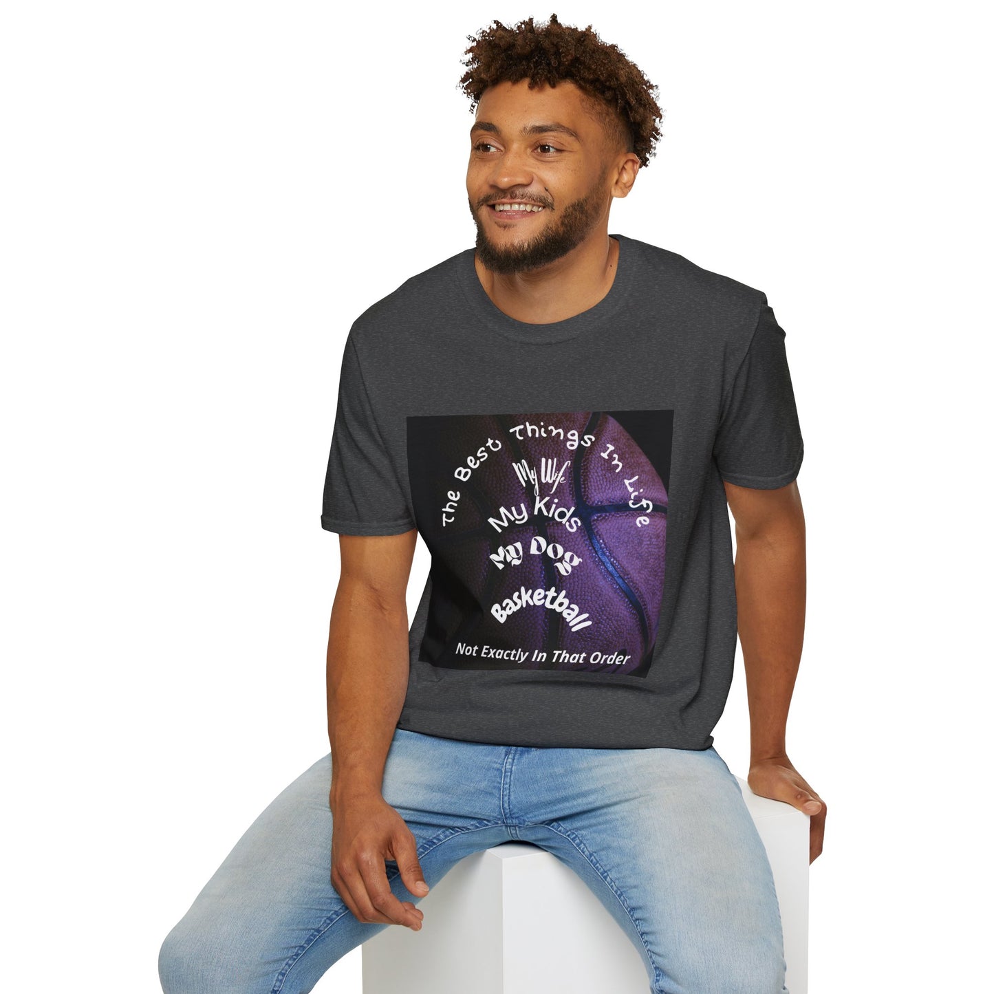The Best Things In Life — My Wife, My Kids, My Dog, Basketball T-Shirt