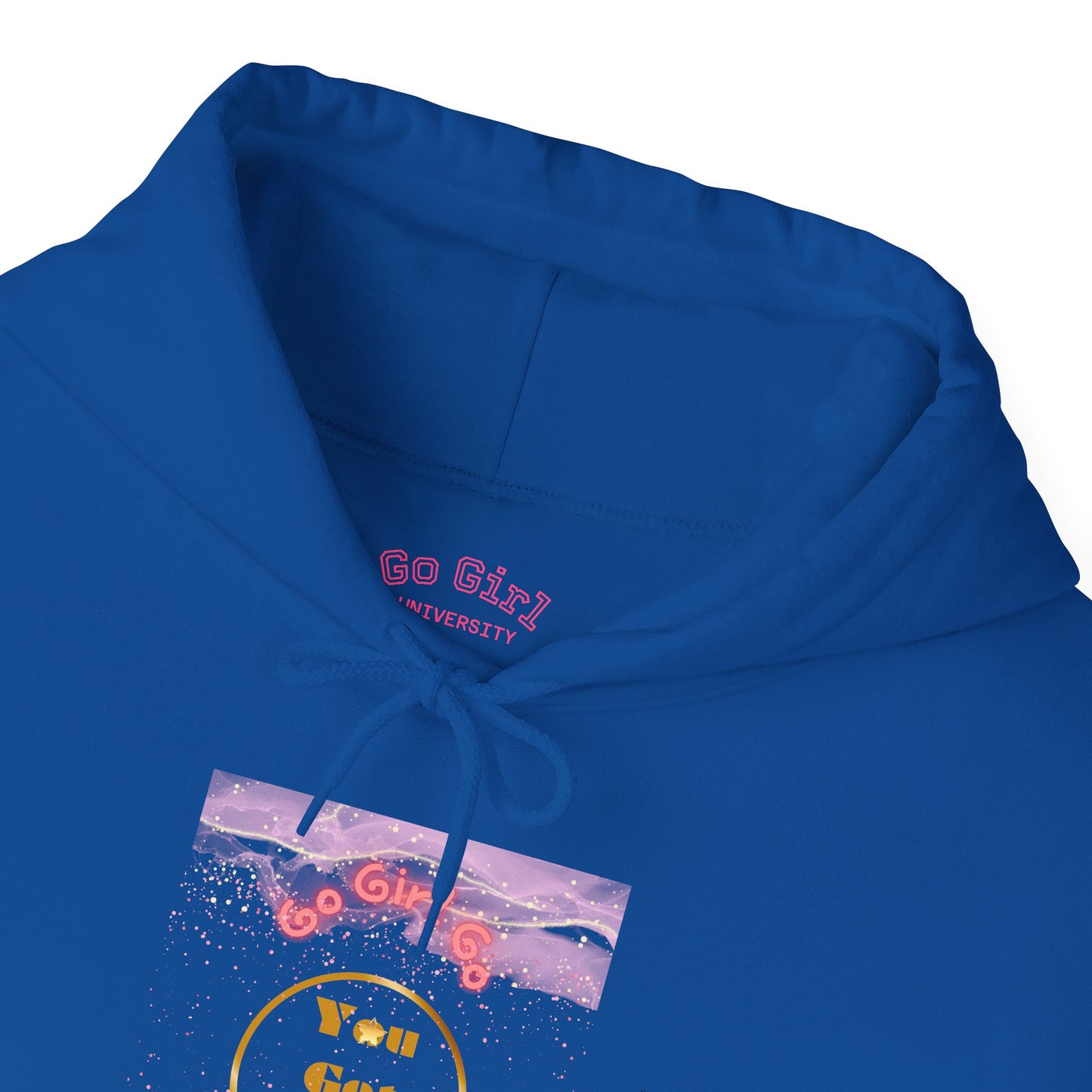 Go Girl University Hoodie — 'You Got This' Motivational Women's Sweatshirt
