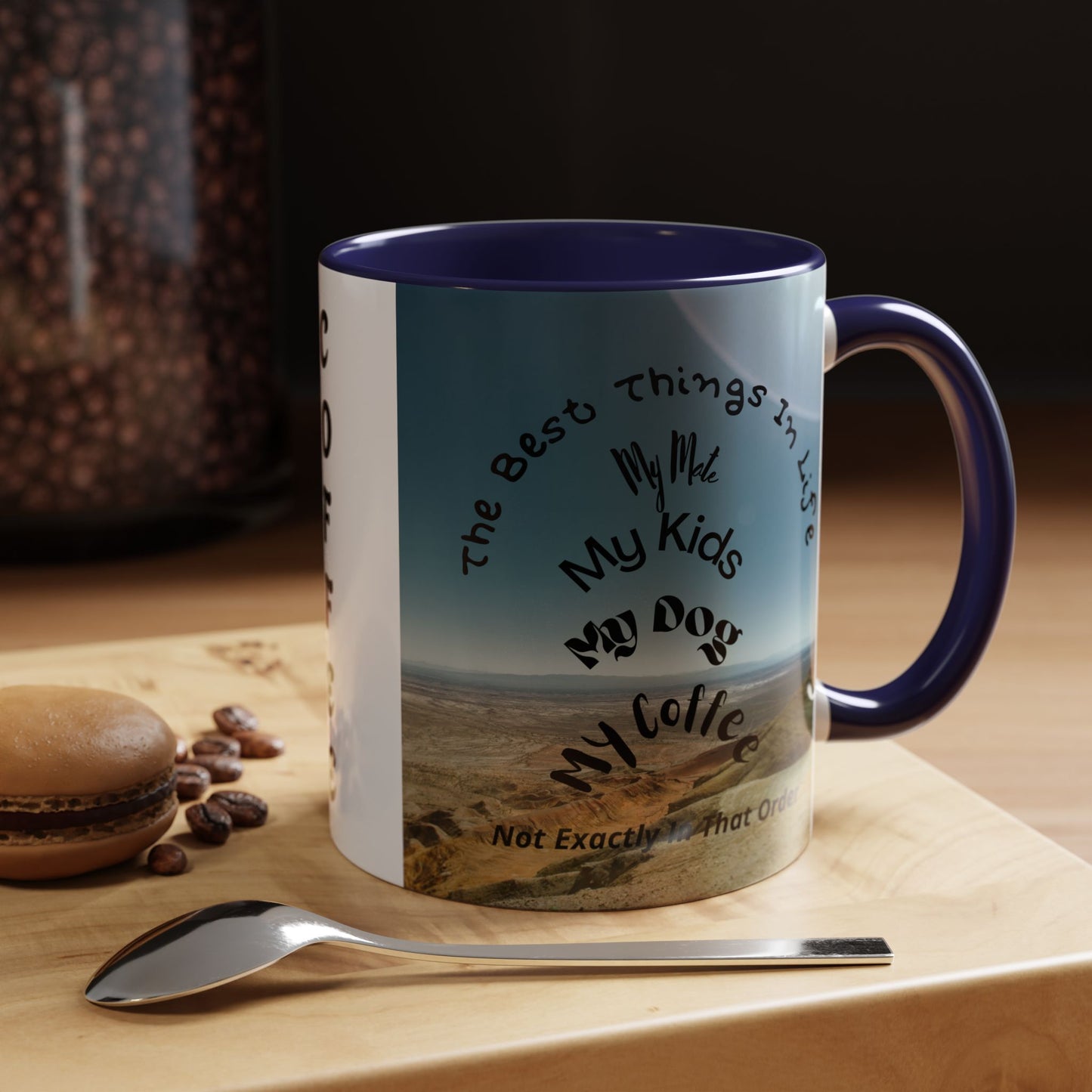Coffee Mug — “The Best Things in Life: My Mate, My Kids, My Dog, My Coffee” Accent Ceramic Mug