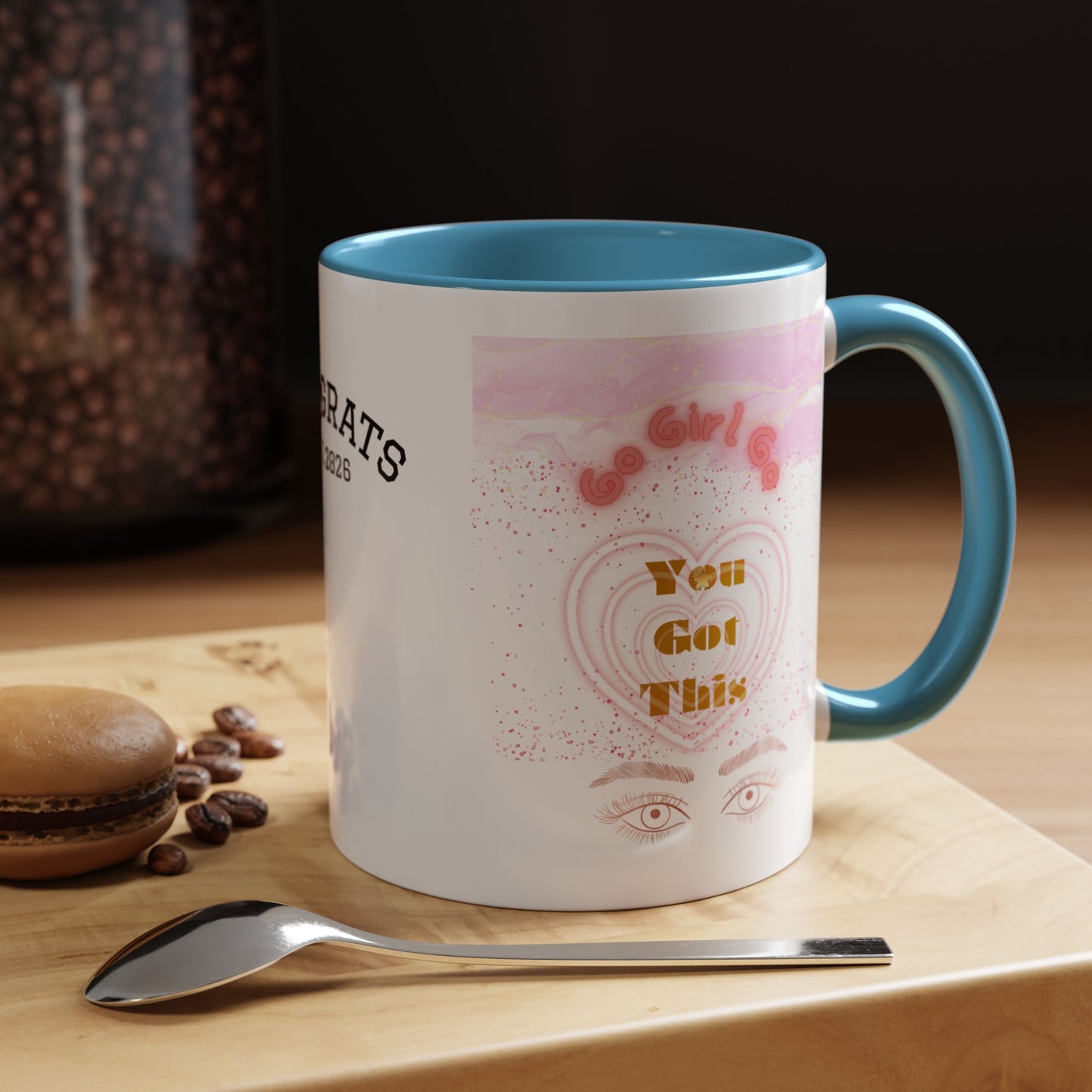 “Go Girl Go - You Got This” Motivational-Congrats Est. 2026 Accent Coffee Mug