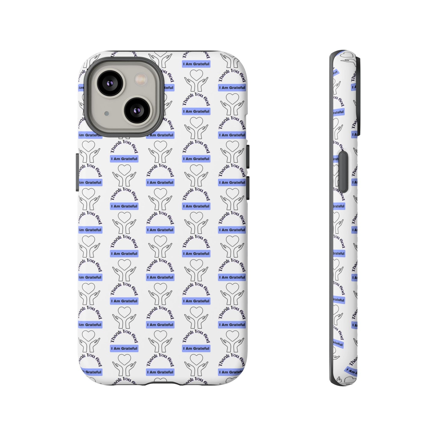 I Am Grateful - Phone Case – Tough, Stylish Protection for Mindful Living