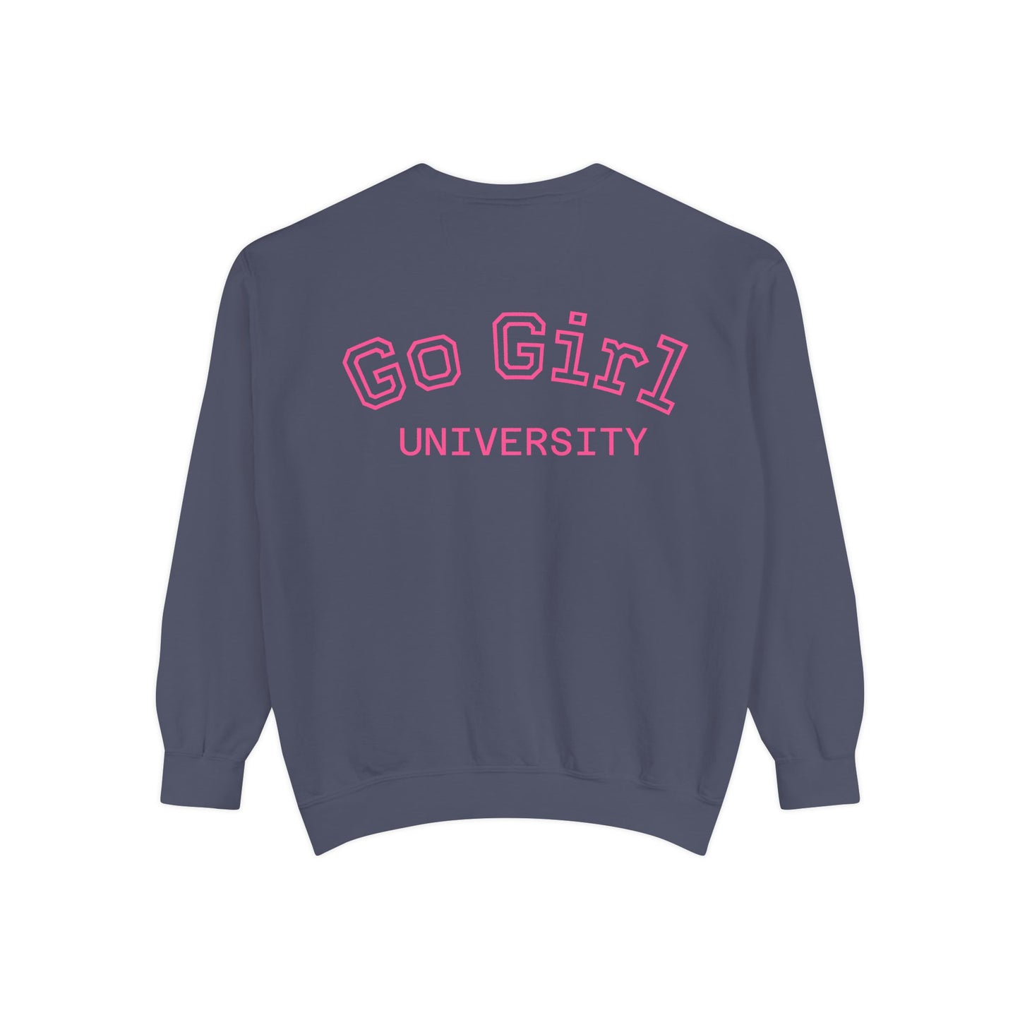 Go Girl Sweatshirt — 'You Got This' Motivational College Crewneck Sweatshirt