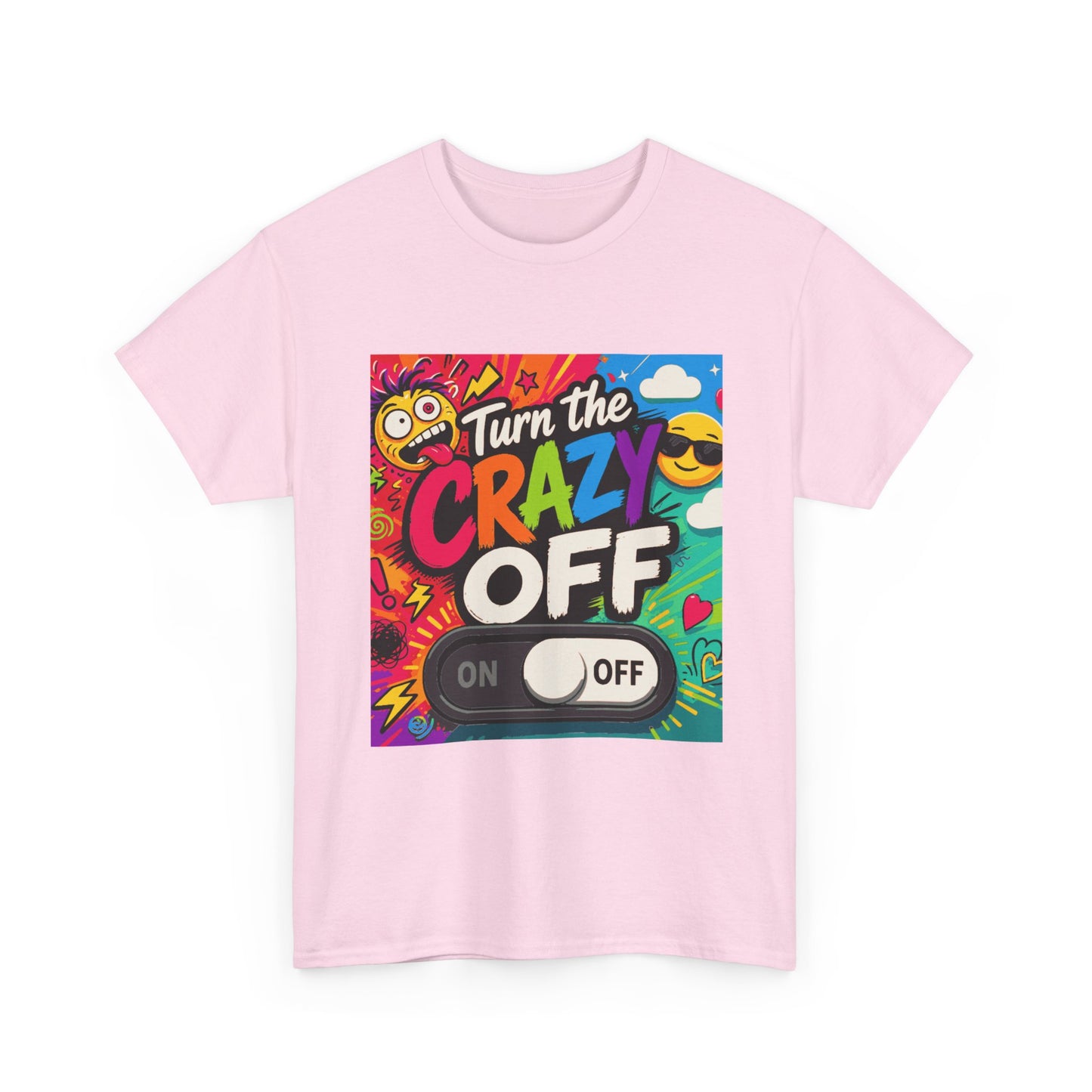 Turn the Crazy Off T-Shirt — Funny Retro Graphic Tee with On/Off Switch