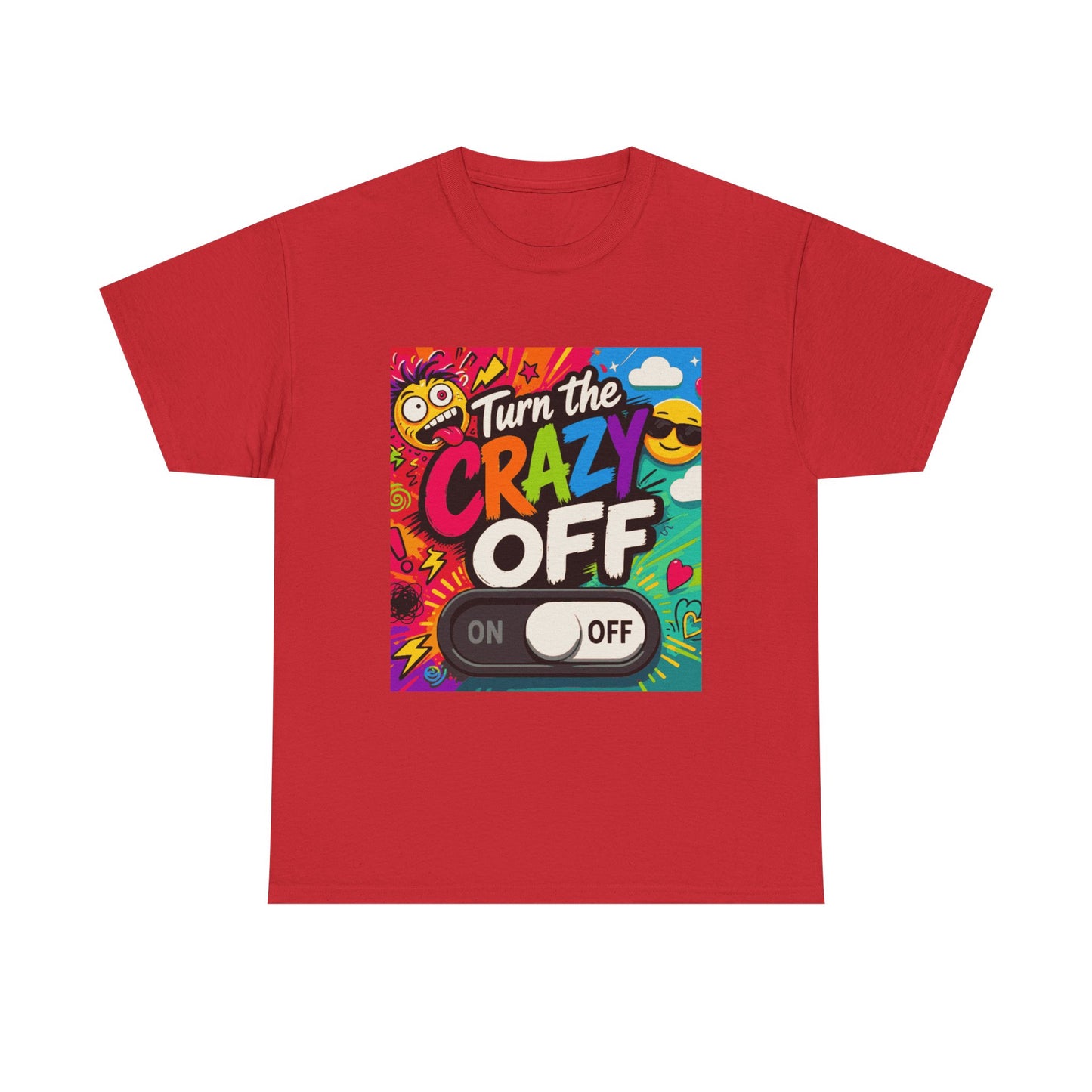 Turn the Crazy Off T-Shirt — Funny Retro Graphic Tee with On/Off Switch