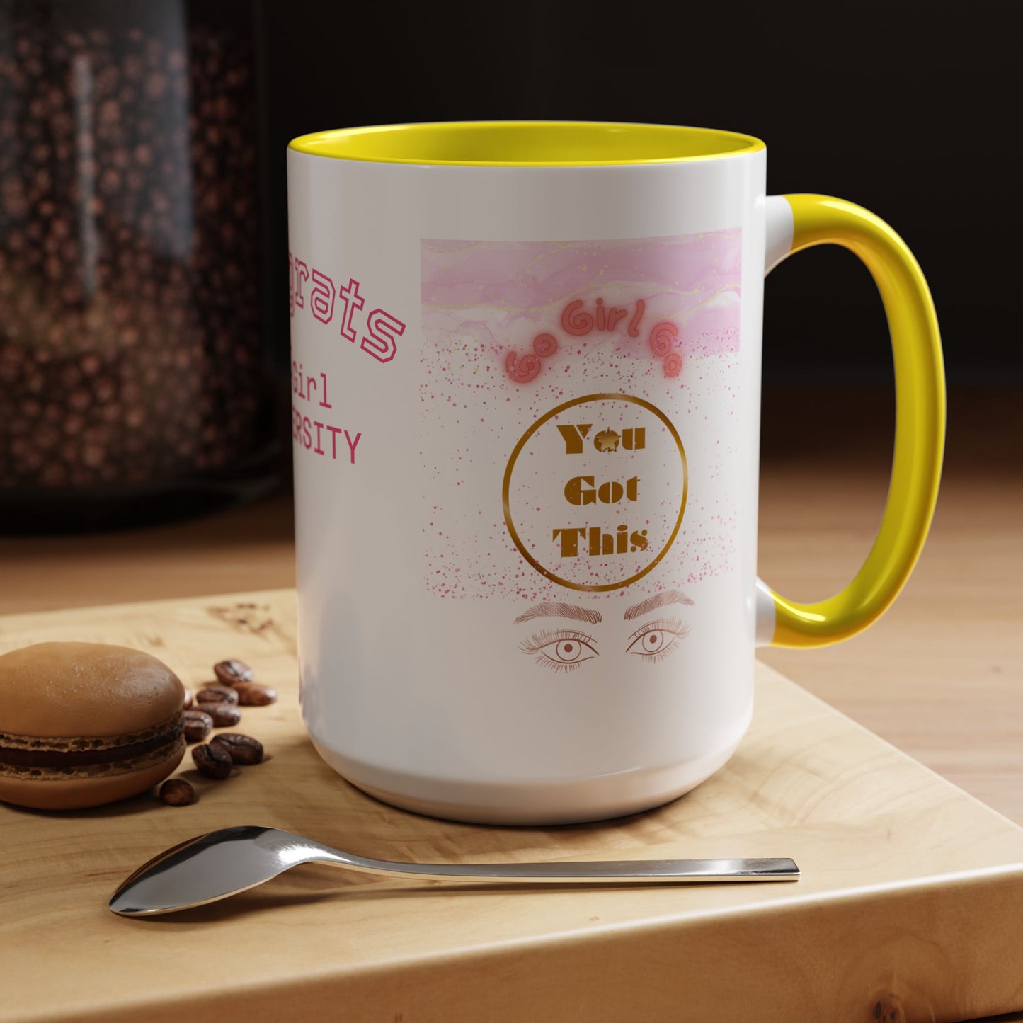 Congrats Go Girl University Accent Coffee Mug — 'You Got This' Women's Celebration Gift