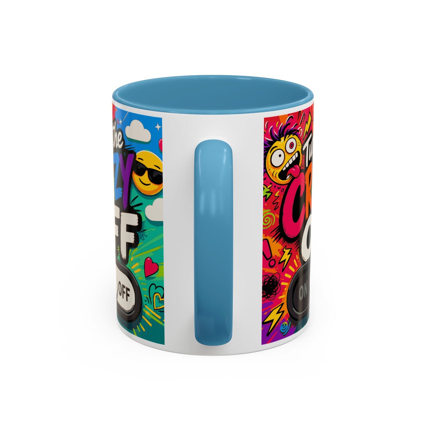 Accent Coffee Mug — "Turn the Crazy Off" Colorful Funny Ceramic Mug (11/15oz)