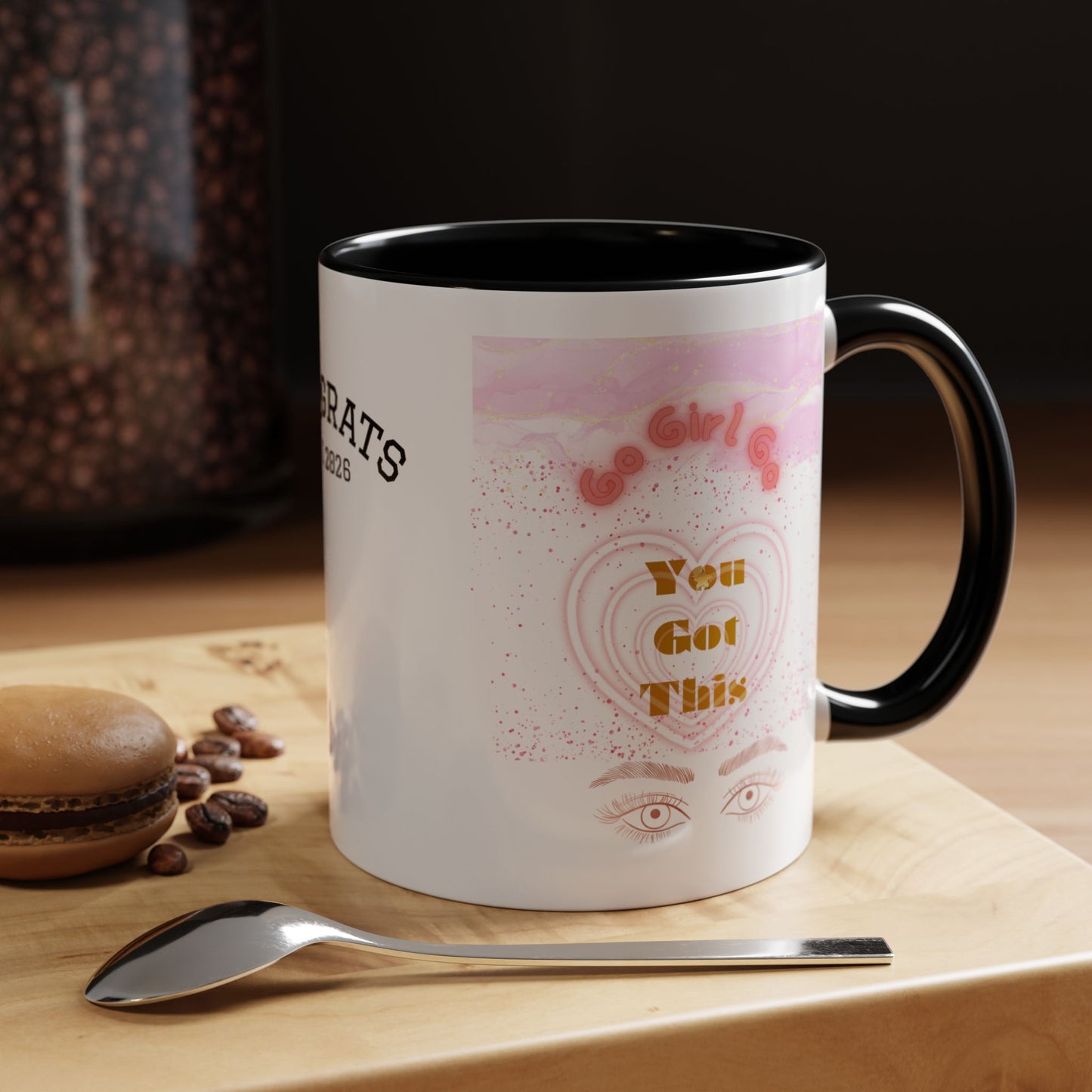 “Go Girl Go - You Got This” Motivational-Congrats Est. 2026 Accent Coffee Mug
